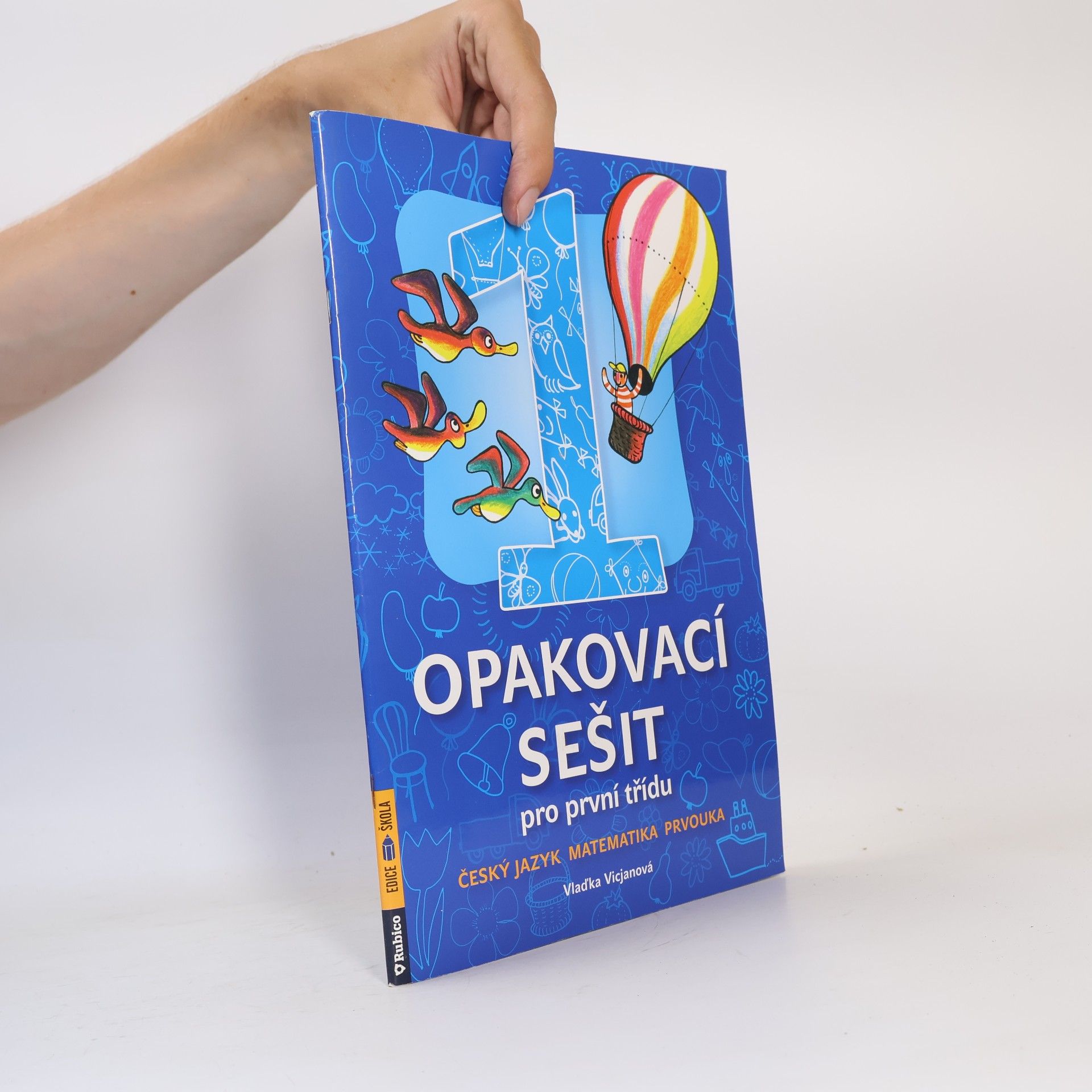 Opakovací sešit pro první třídu : český jazyk, matematika, prvouka