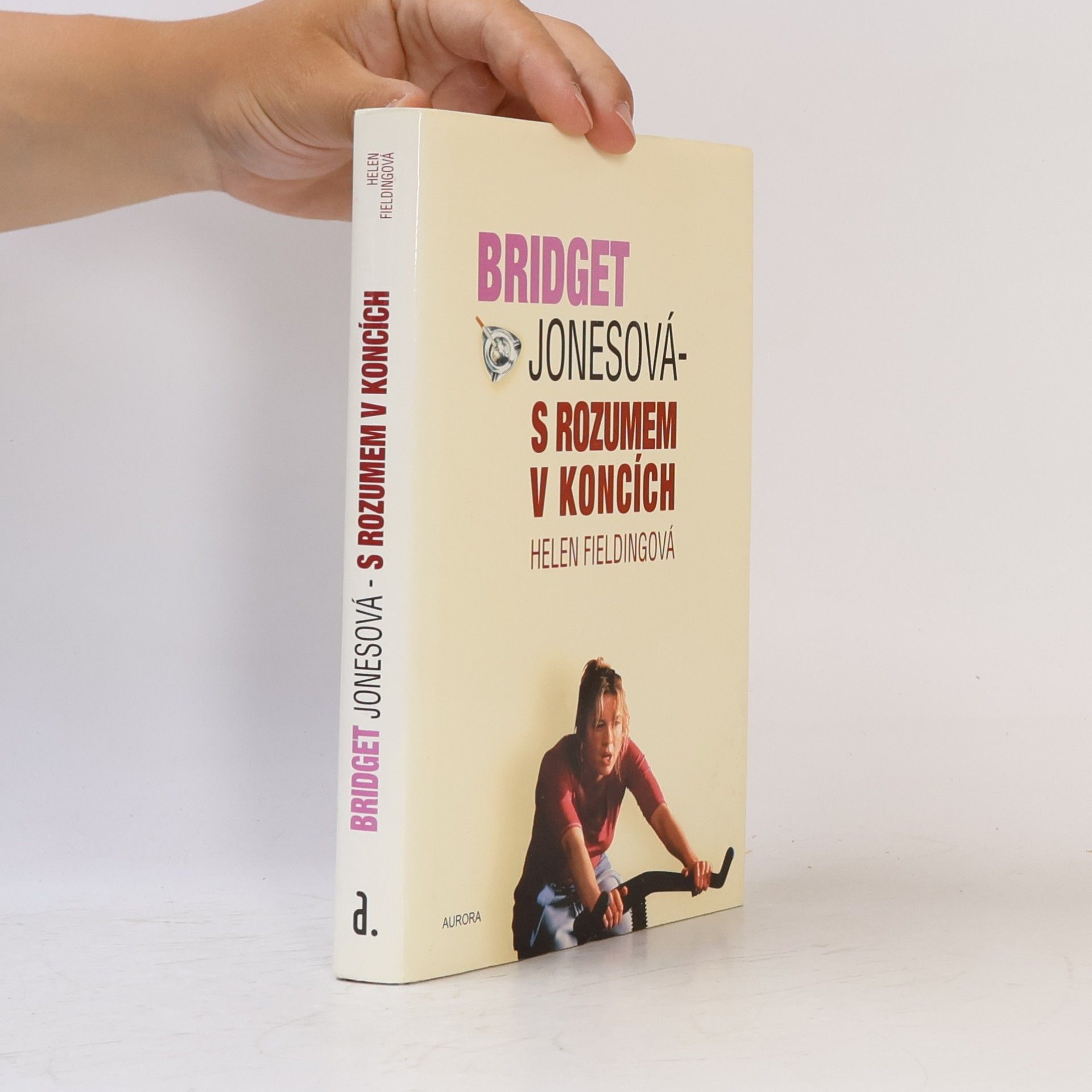 Helen Fielding Bridget Jonesová. S rozumem v koncích