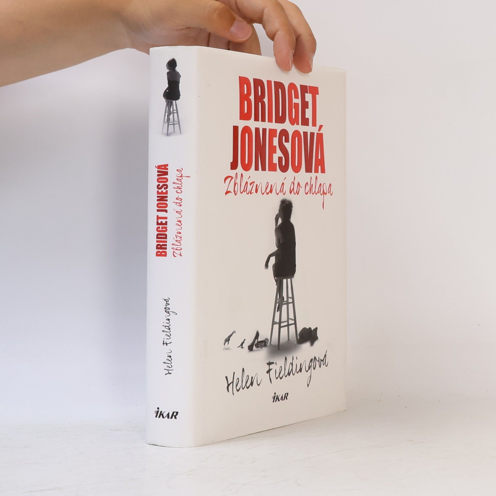 Helen Fielding Bridget Jonesová: Zbláznená do chlapa