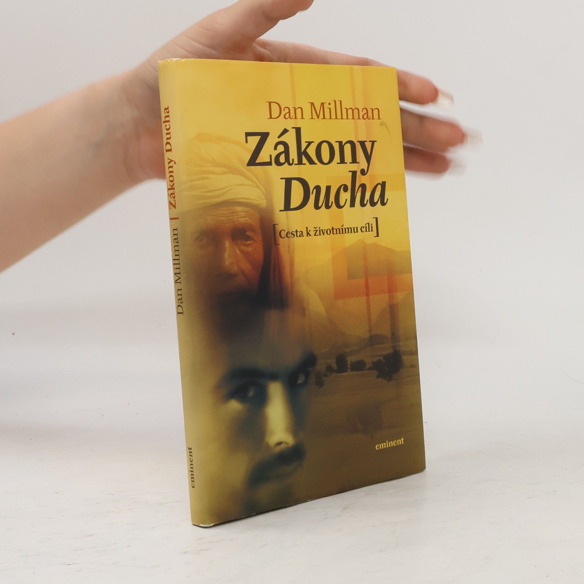 Dan Millman Zákony Ducha: Cesta k životnímu cíli