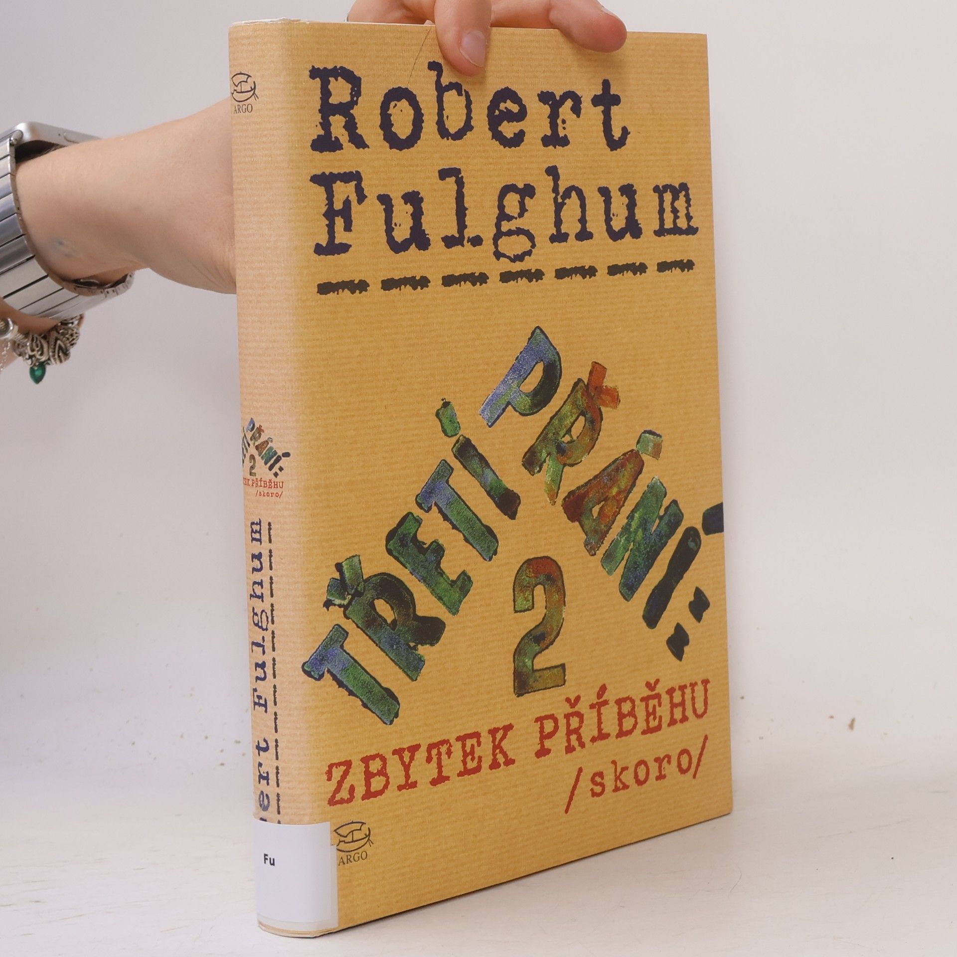 Robert Fulghum Třetí přání. Zbytek příběhu (skoro). Díl 2.