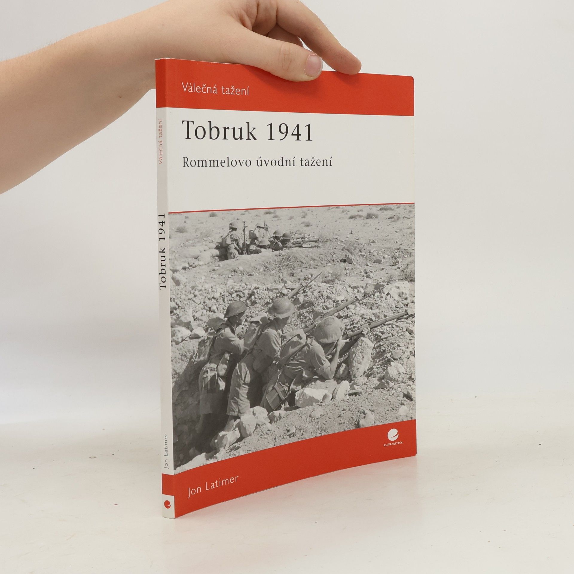 Jon Latimer Tobruk 1941 : Rommelovo úvodní tažení