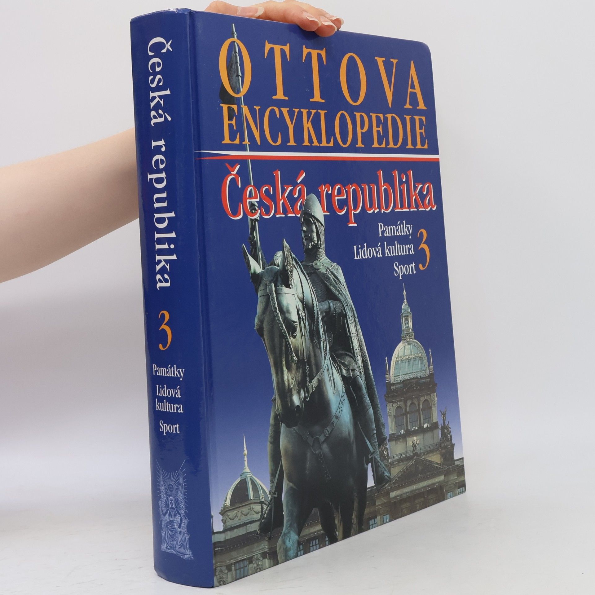 Autorenkollektiv Ottova encyklopedie. Česká republika 3. Památky, lidová kultura, sport