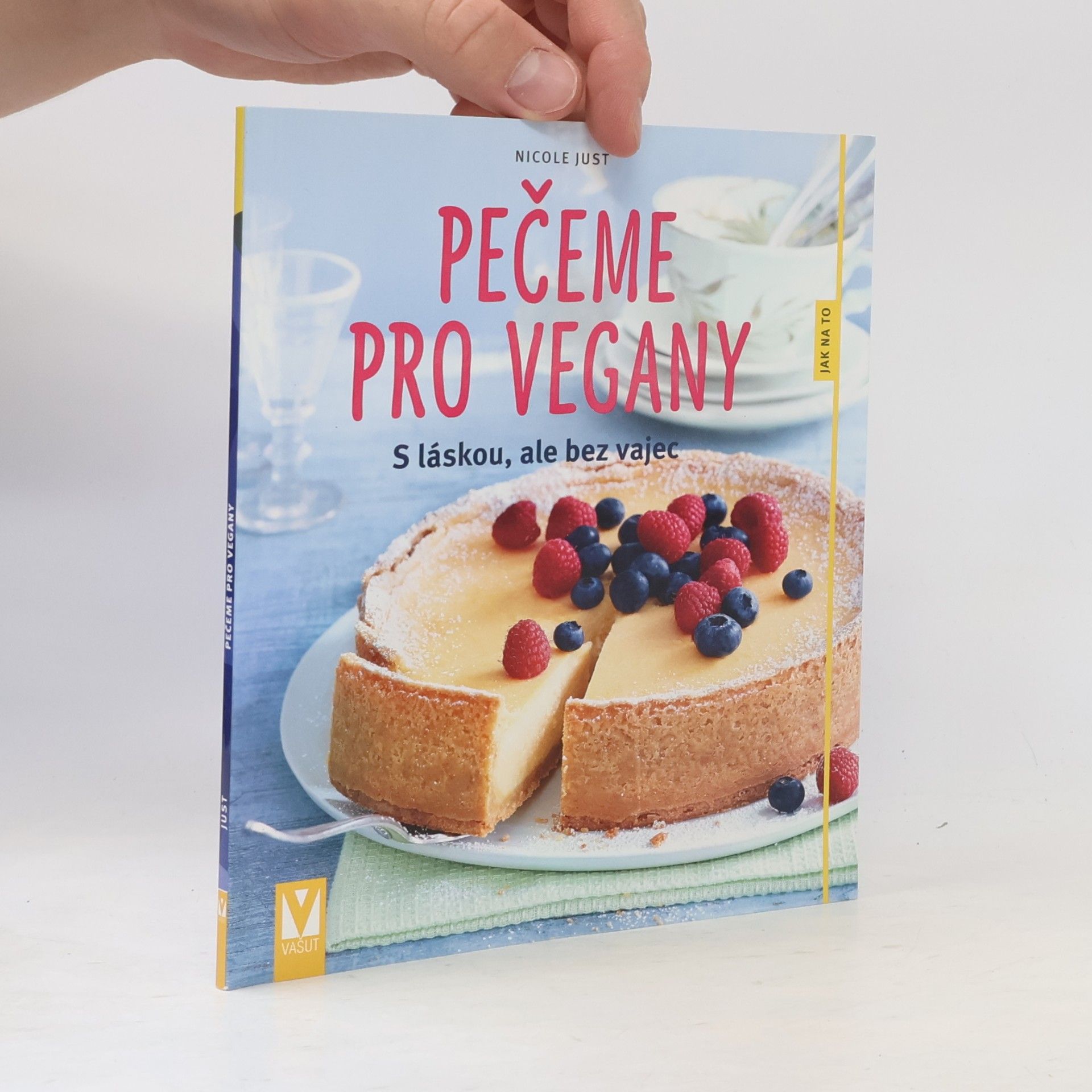 Nicole Just Pečeme pro vegany - S láskou, ale bez vajec