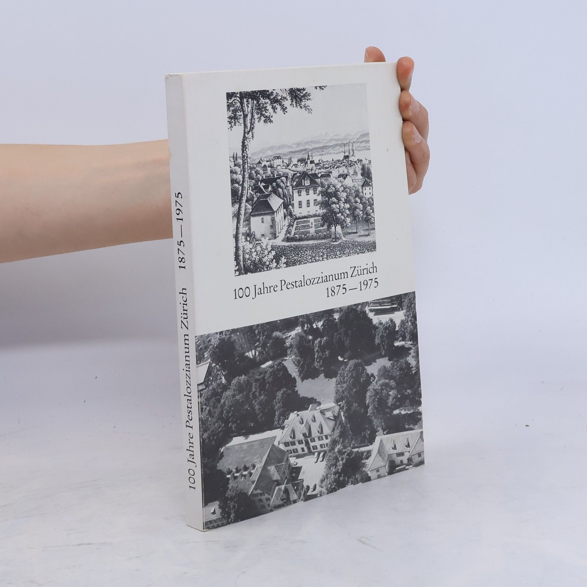 Autorenkollektiv 100 Jahre Pestalozzianum Zürich, 1875-1975