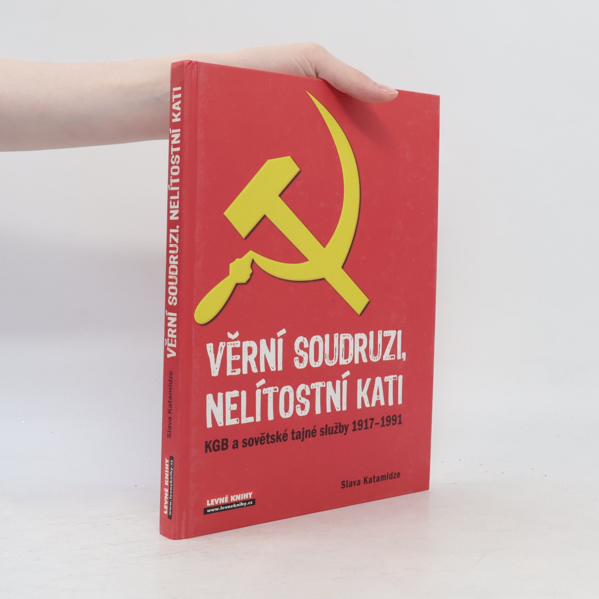 Viacheslav Ivanovich Katamidze Věrní soudruzi, nelítostní kati