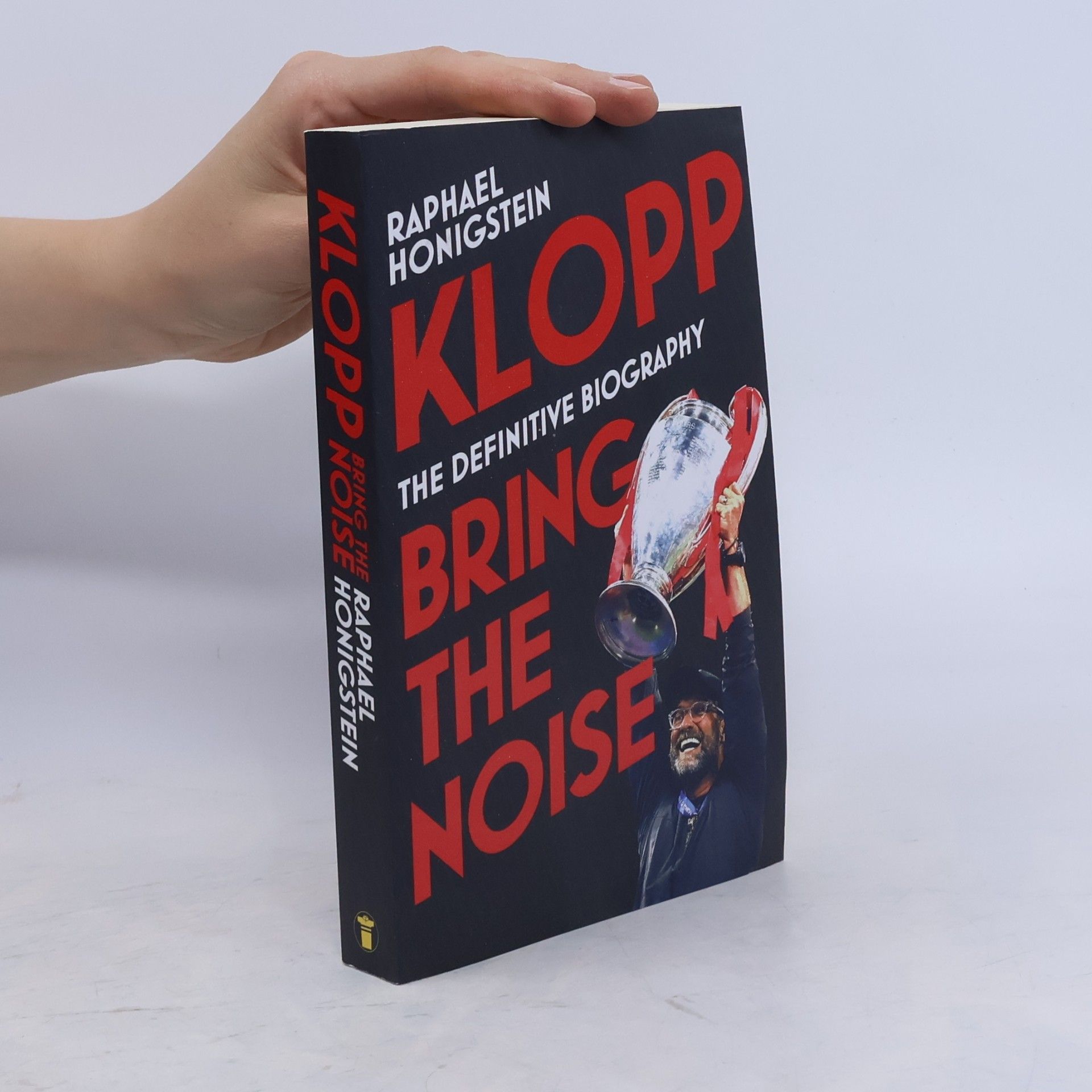 Raphael Honigstein Klopp: Bring the Noise