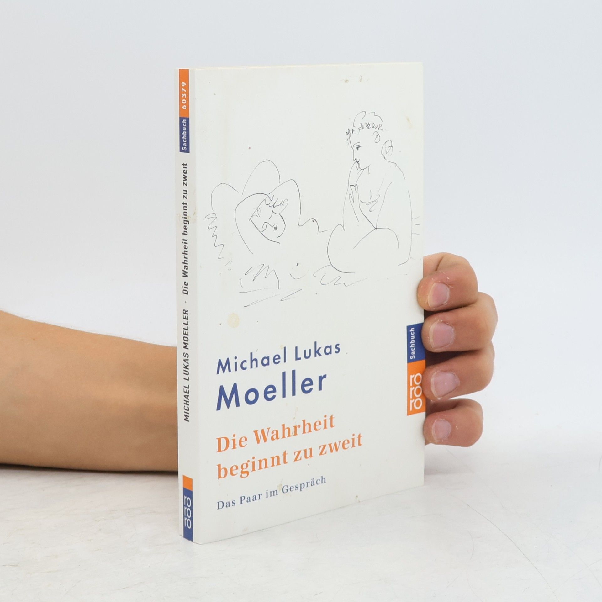 Michael Lukas Moeller Die Wahrheit beginnt zu zweit