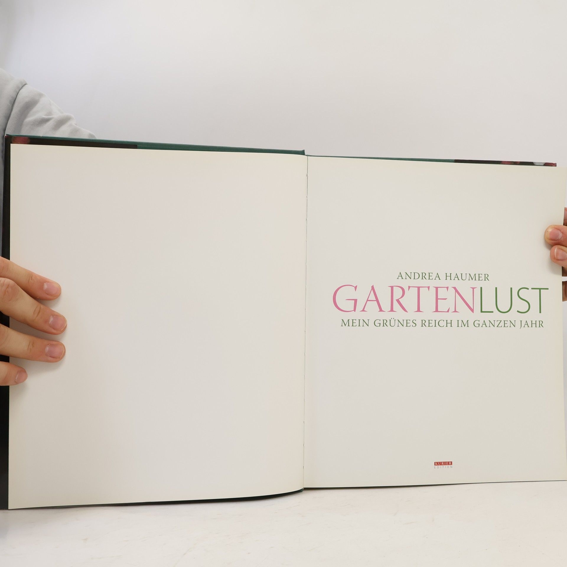 Andrea Haumer Gartenlust: Mein grünes Reich im ganzen Jahr