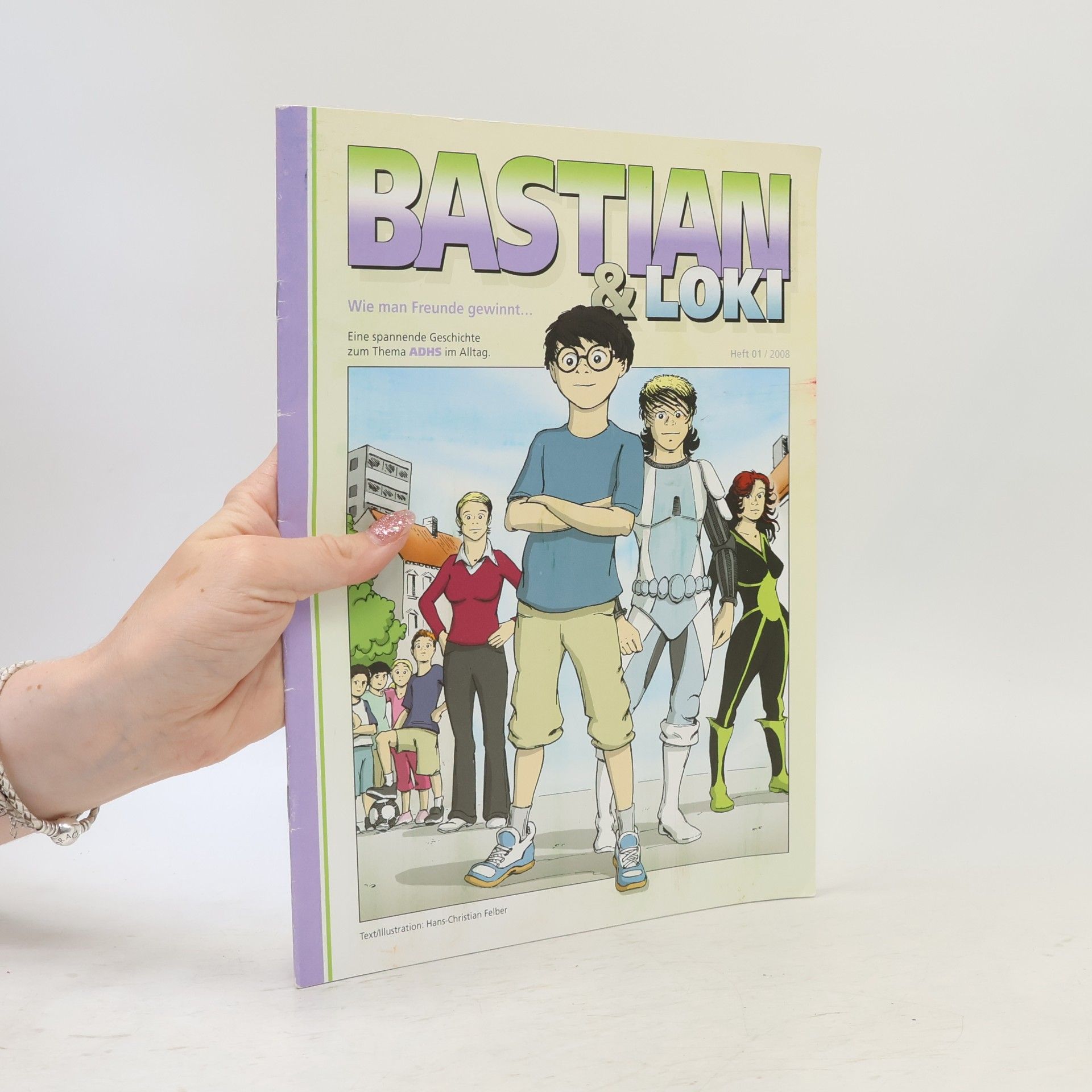 Hans-Christian Felber. Bastian & Loki. Heft 01/2008