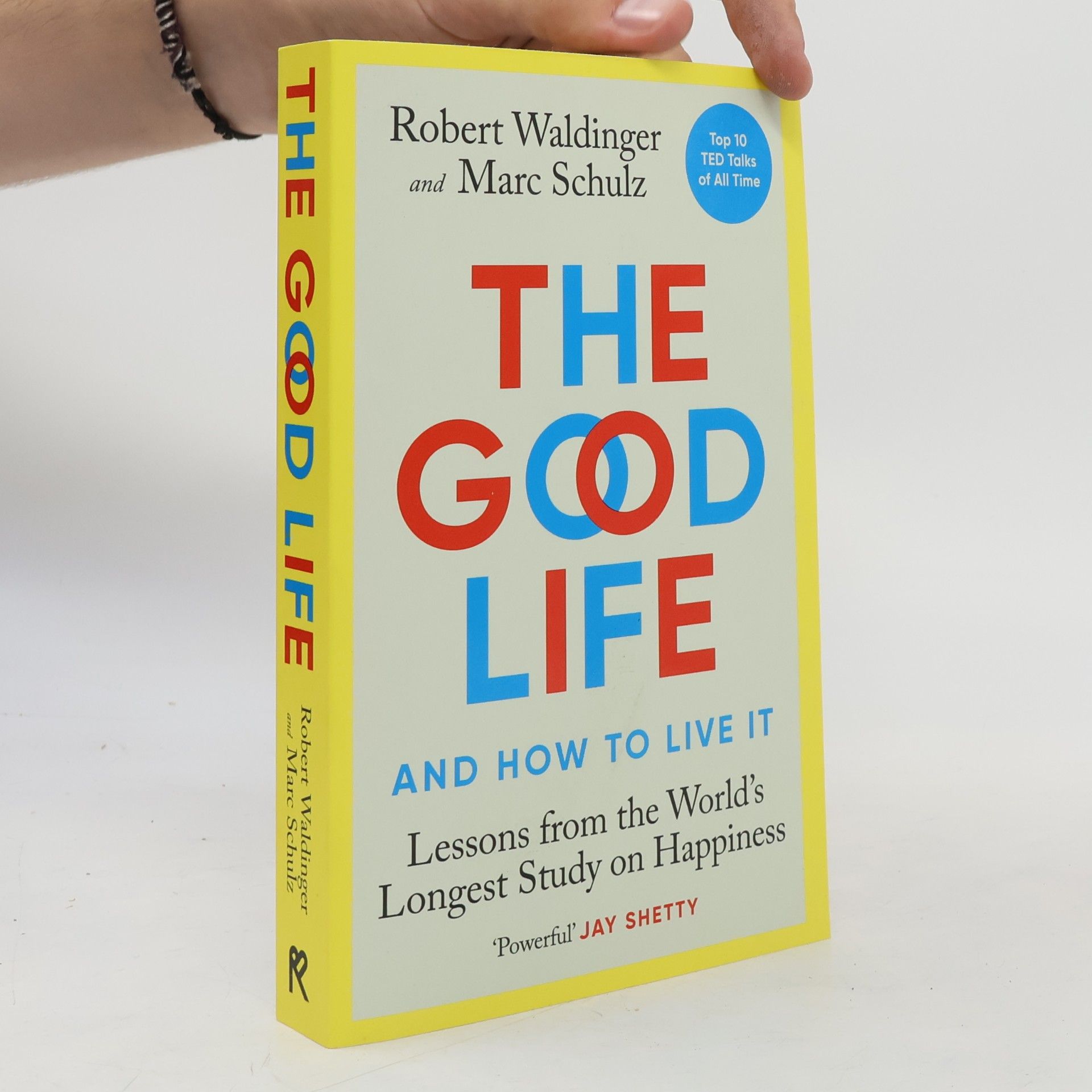 Marc S Schulz The good life and how to live it