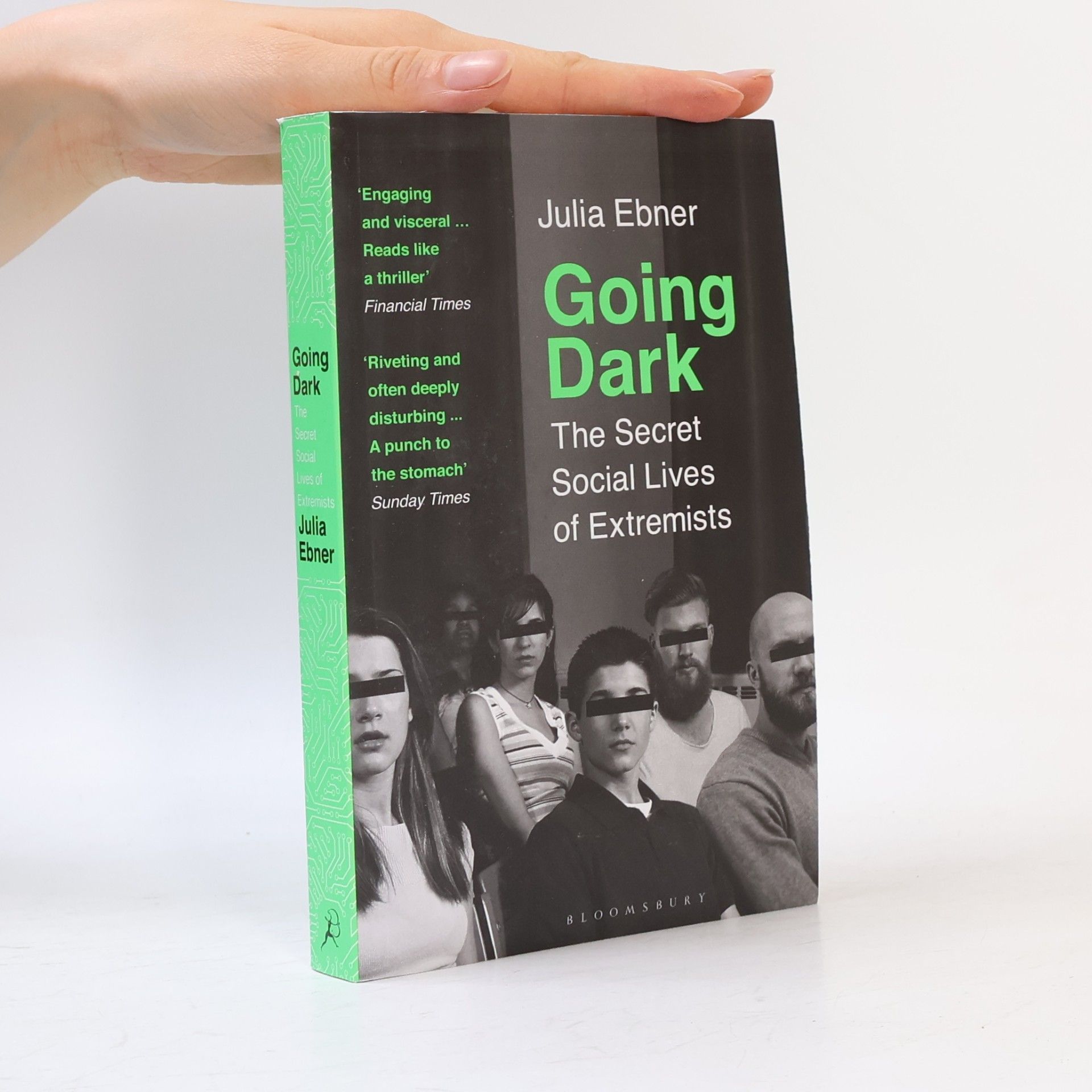 Julia Ebner Going Dark: The Secret Social Lives of Extremists