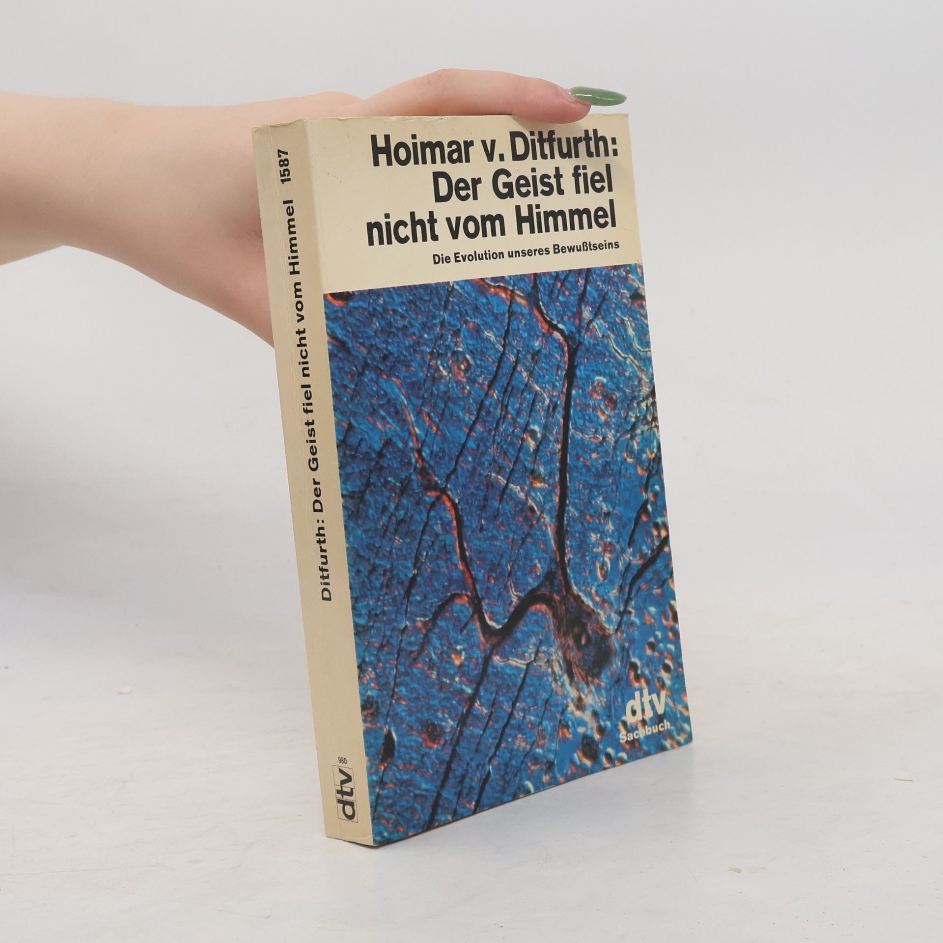 Hoimar von Ditfurth Der Geist fiel nicht vom Himmel