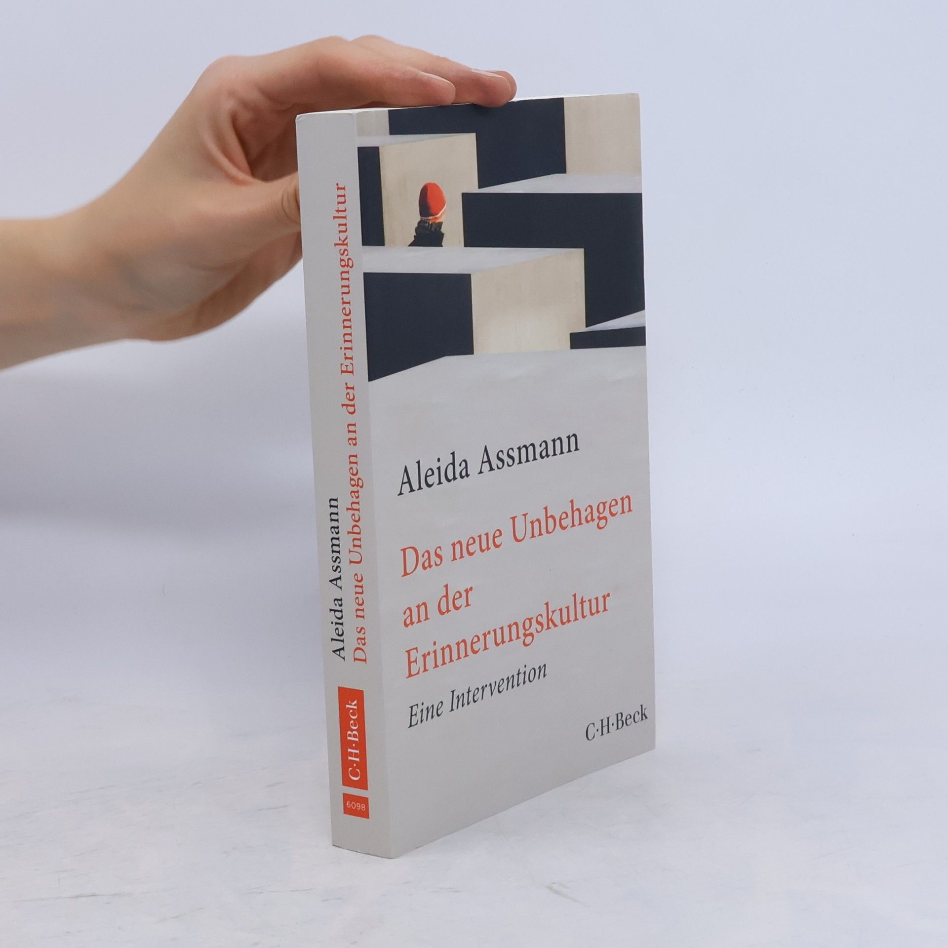 Aleida Assmann Das neue Unbehagen an der Erinnerungskultur