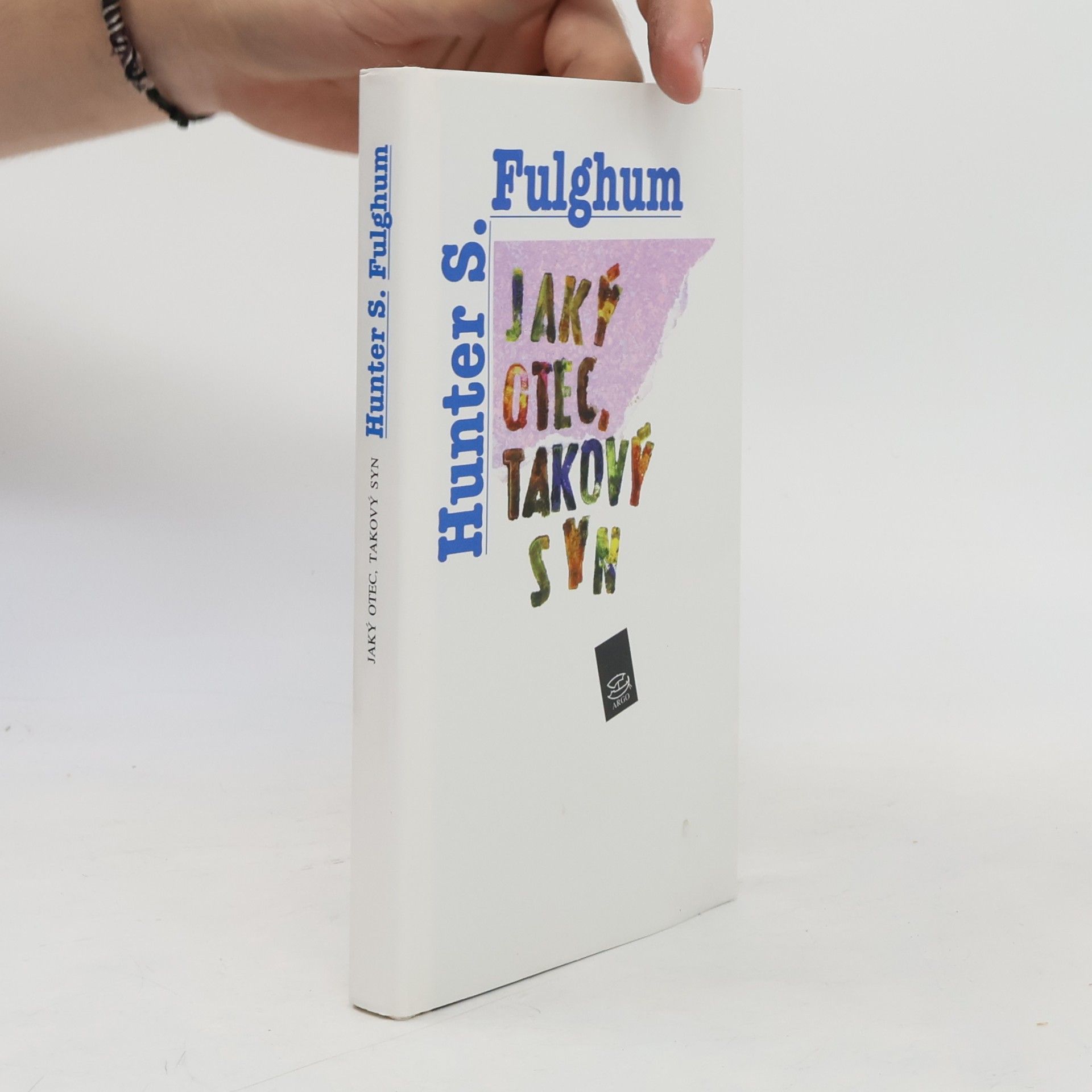 Hunter S. Fulghum Jaký otec, takový syn