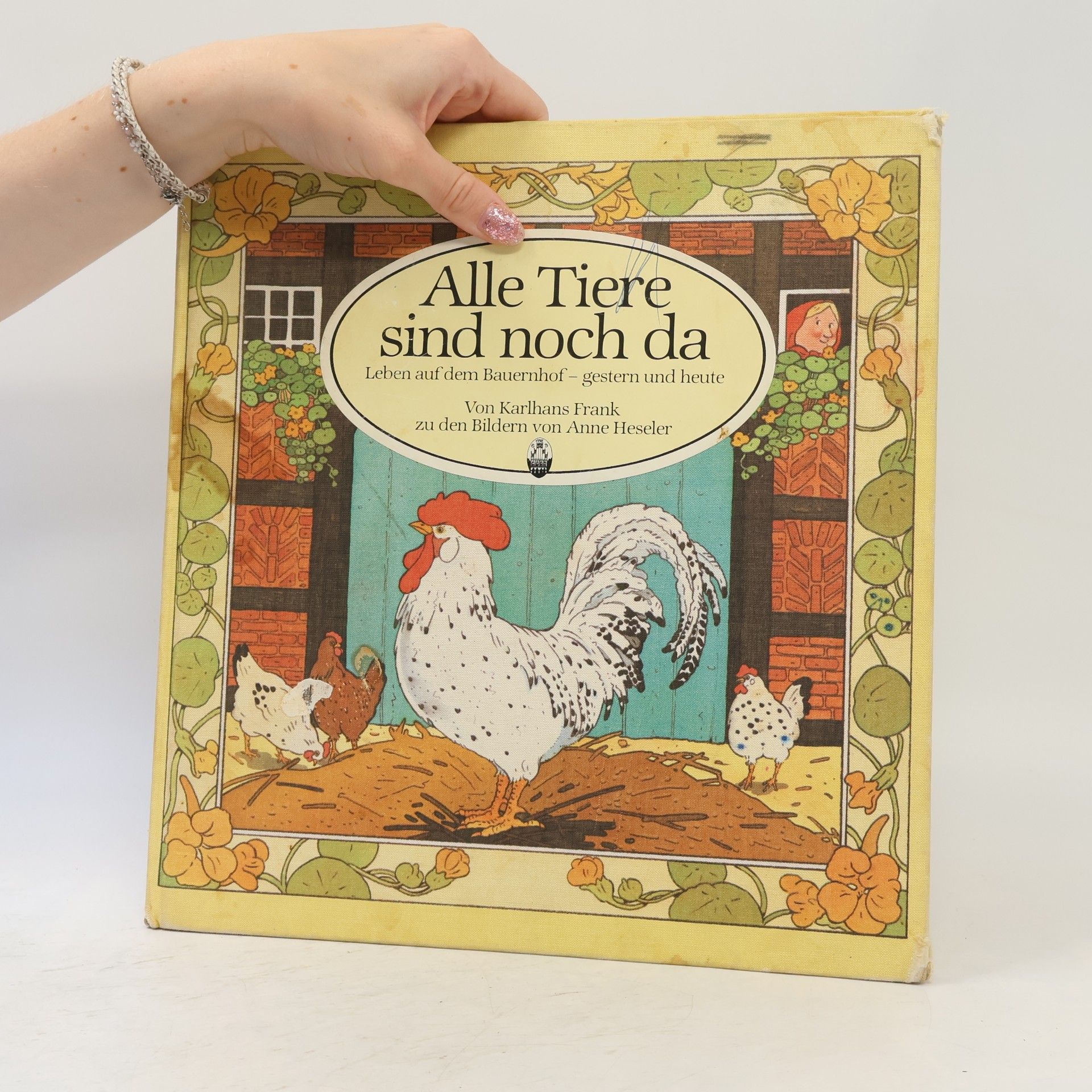 Karlhans Frank Alle Tiere sind noch da. Leben auf dem Bauernhof - gestern und heute