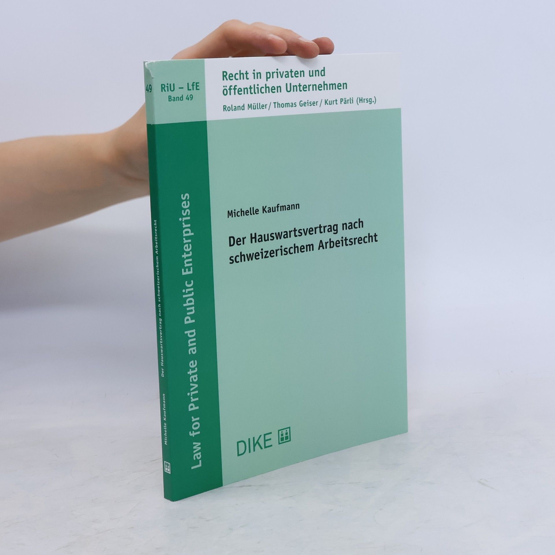 Recht in privaten und öffentlichen Unternehmen - 49: Der Hauswartsvertrag nach schweizerischem Arbeitsrecht: Magisterarbeit