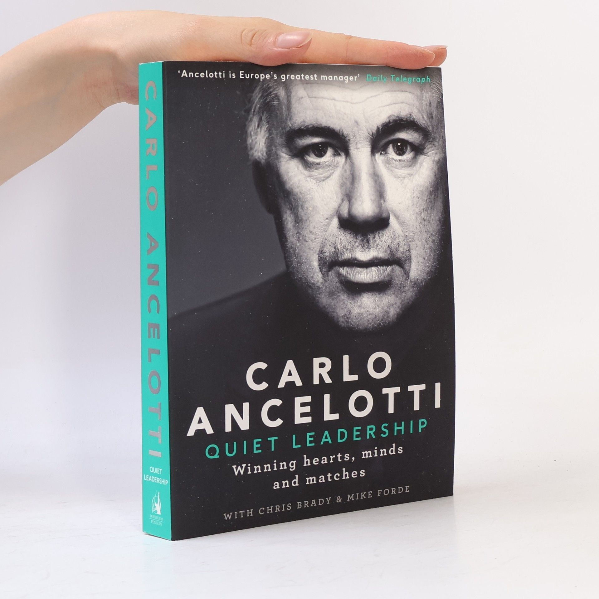 Carlo Ancelotti Quiet leadership : winning hearts, minds and matches