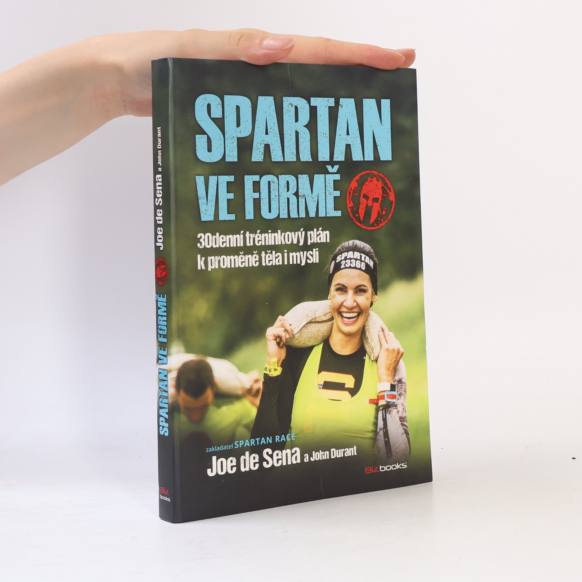 Joe De Sena Spartan ve formě : 30denní tréninkový plán k proměně těla i mysli