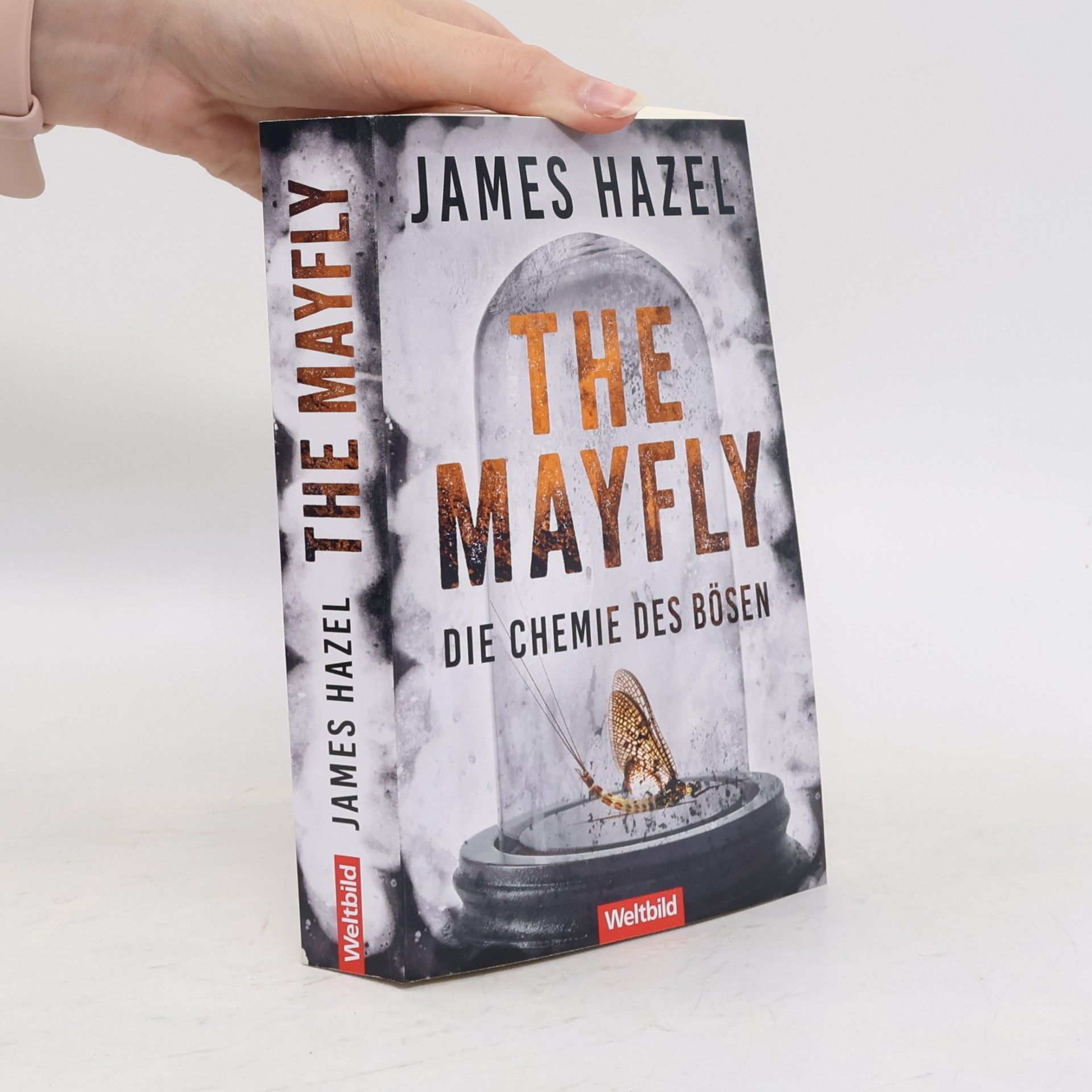 James Hazel The mayfly - die Chemie des Bösen
