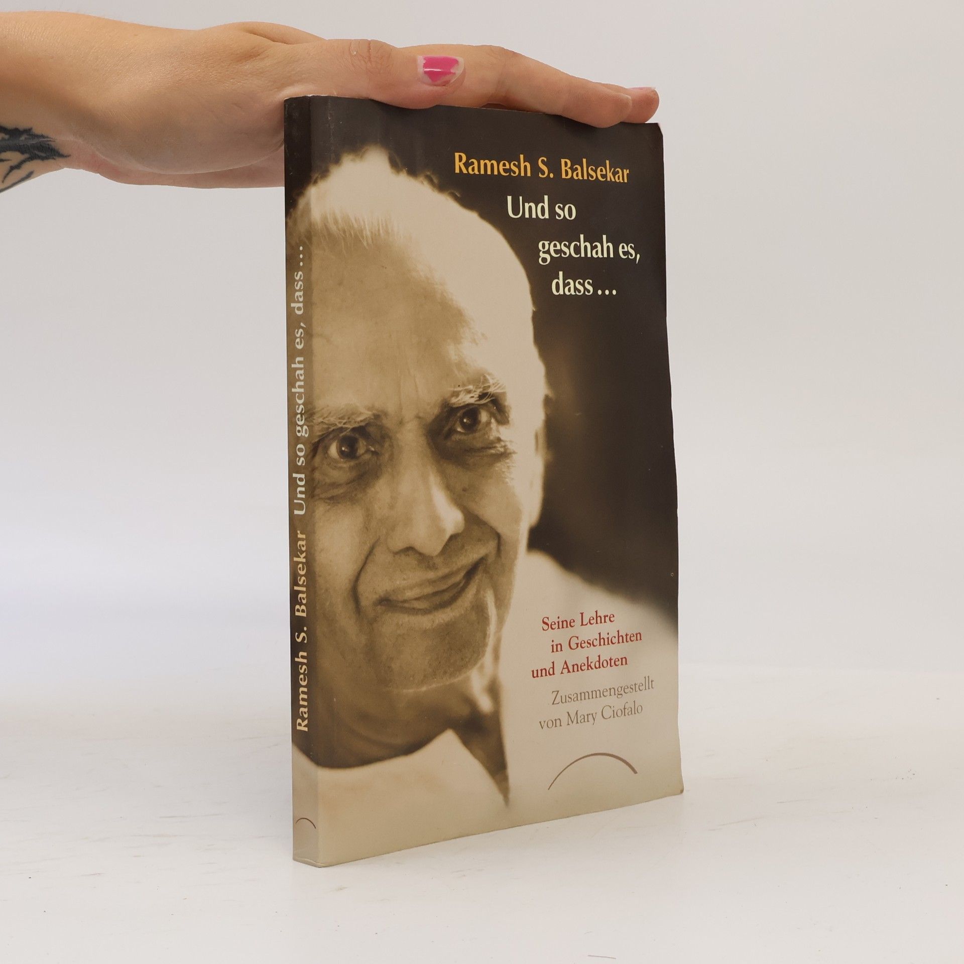 Ramesh S. Balsekar Und so geschah es, dass ...
