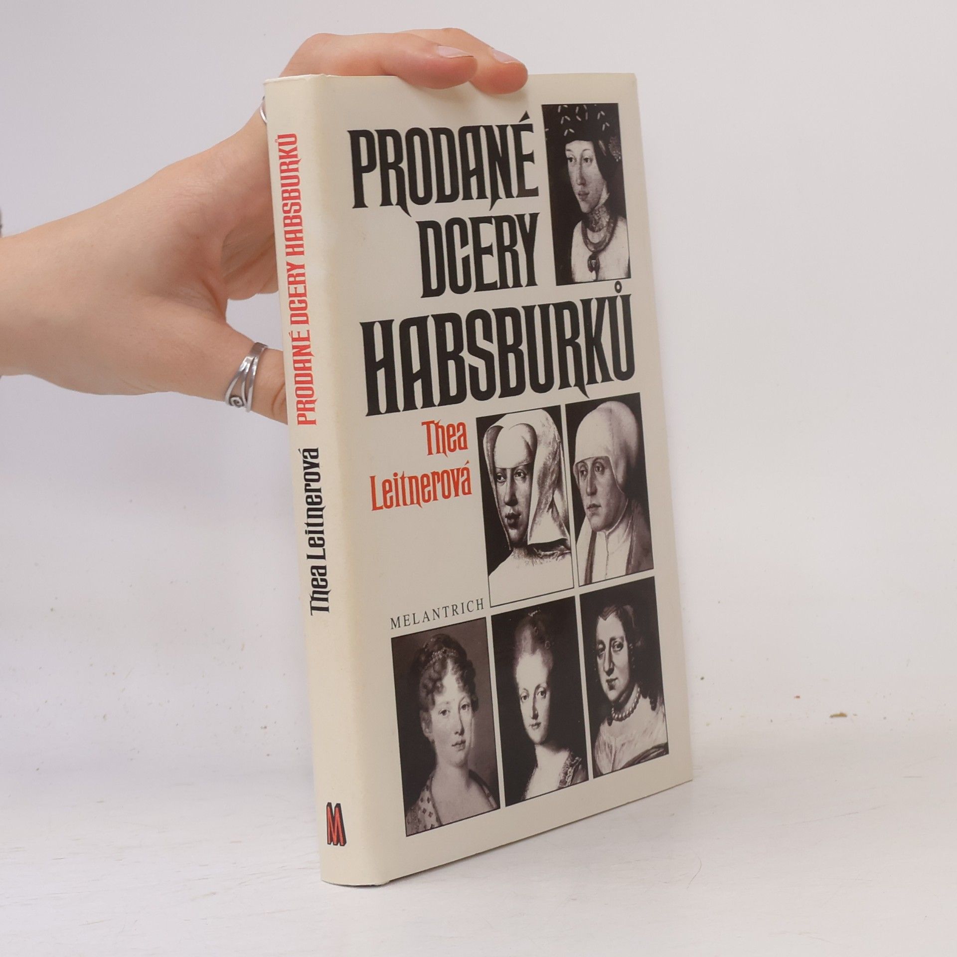Thea Leitner Prodané dcery Habsburků