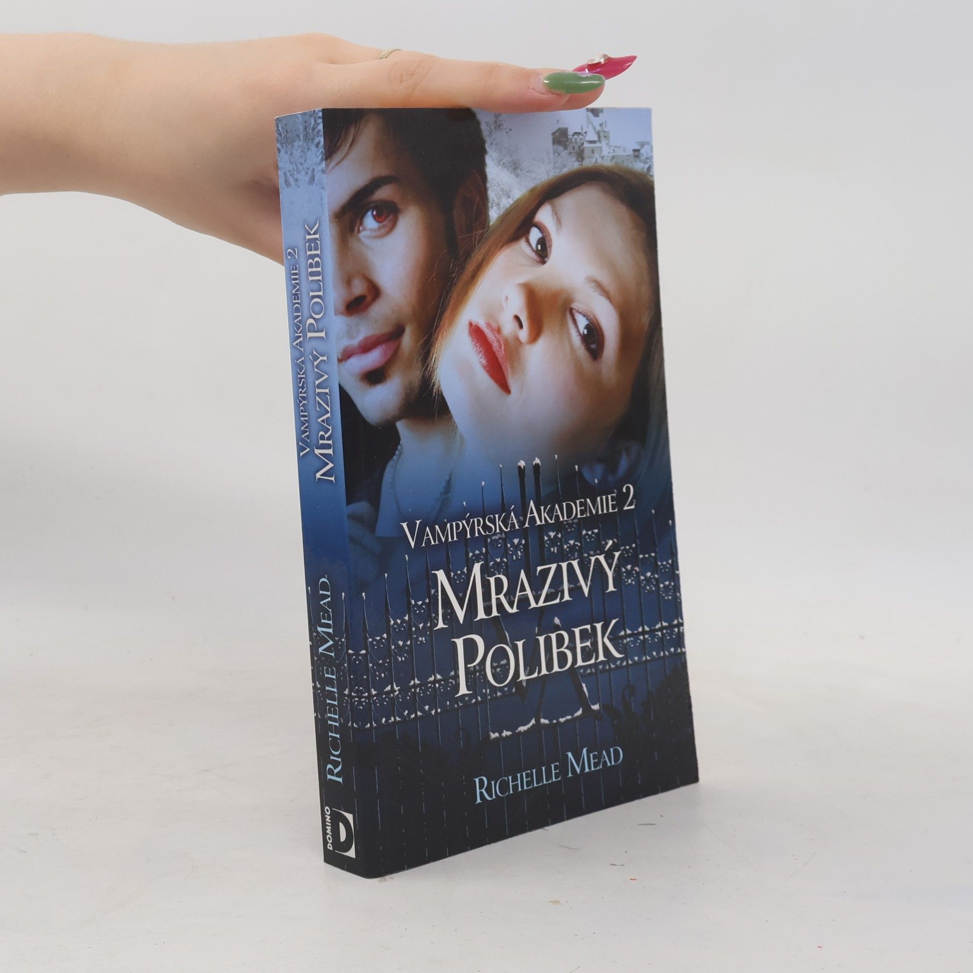 Richelle Mead Vampýrská akademie 2: Mrazivý polibek