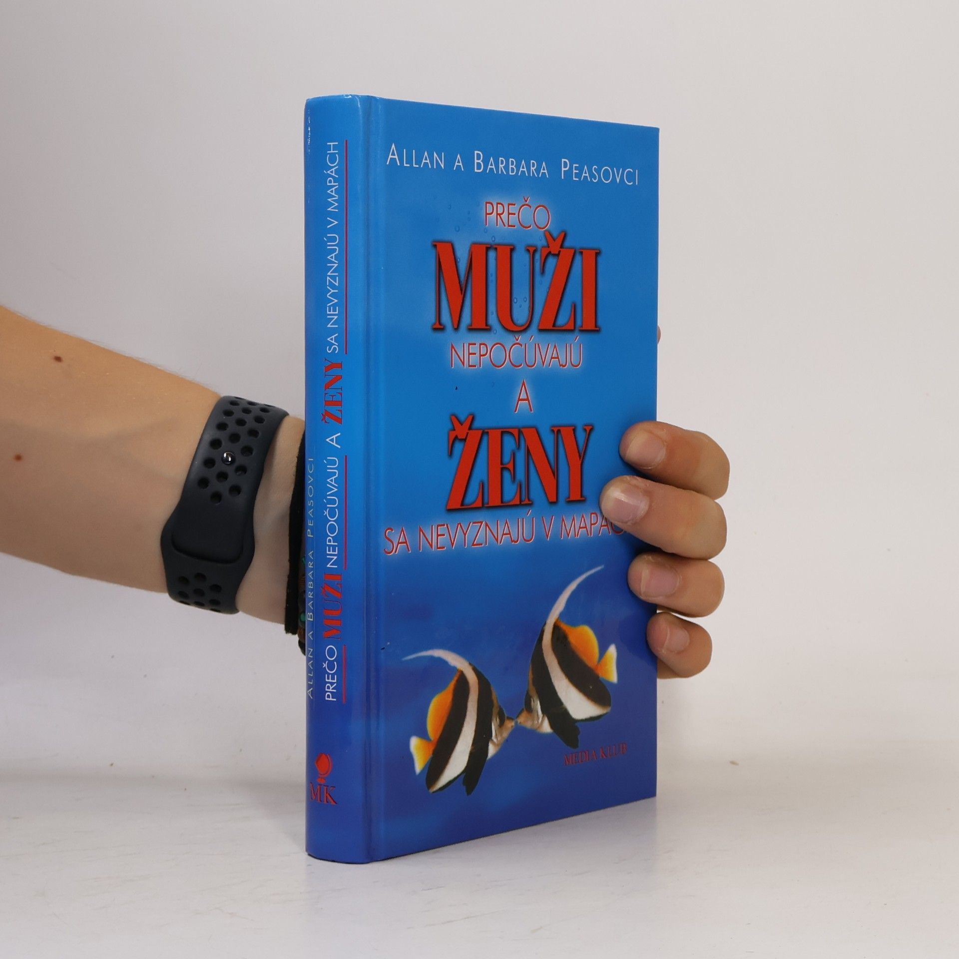 Allan Pease Prečo muži nepočúvajú a ženy sa nevyznajú v mapách
