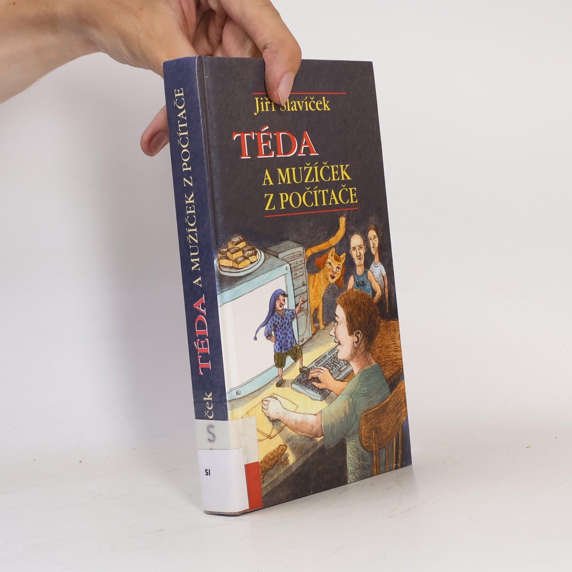Jiří Slavíček Dobrodružství Tédy Hustolese. Díl I., Téda a mužíček z počítače