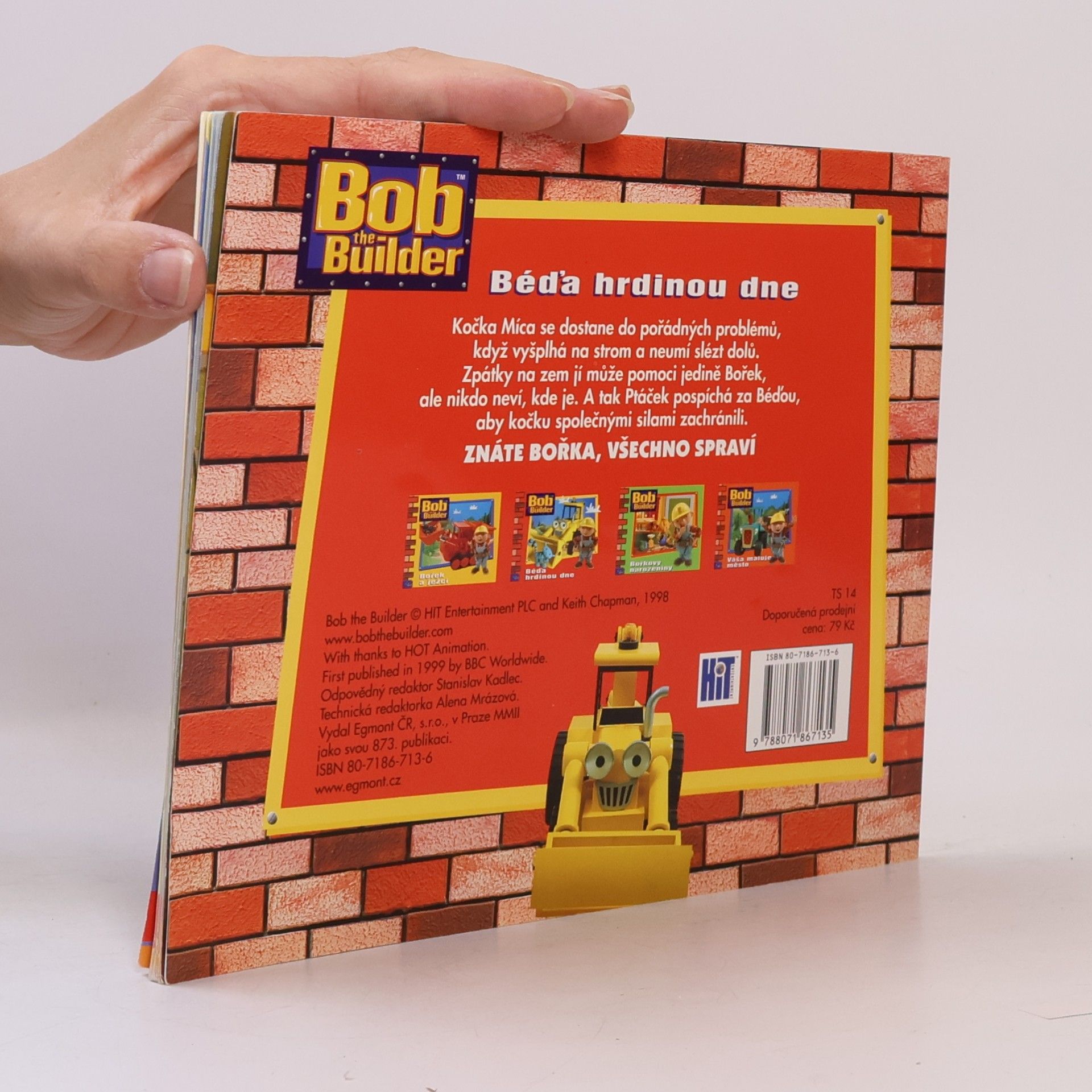 Kolektiv autorů Bob the Builder - Bořek stavitel : Béďa hrdinou dne