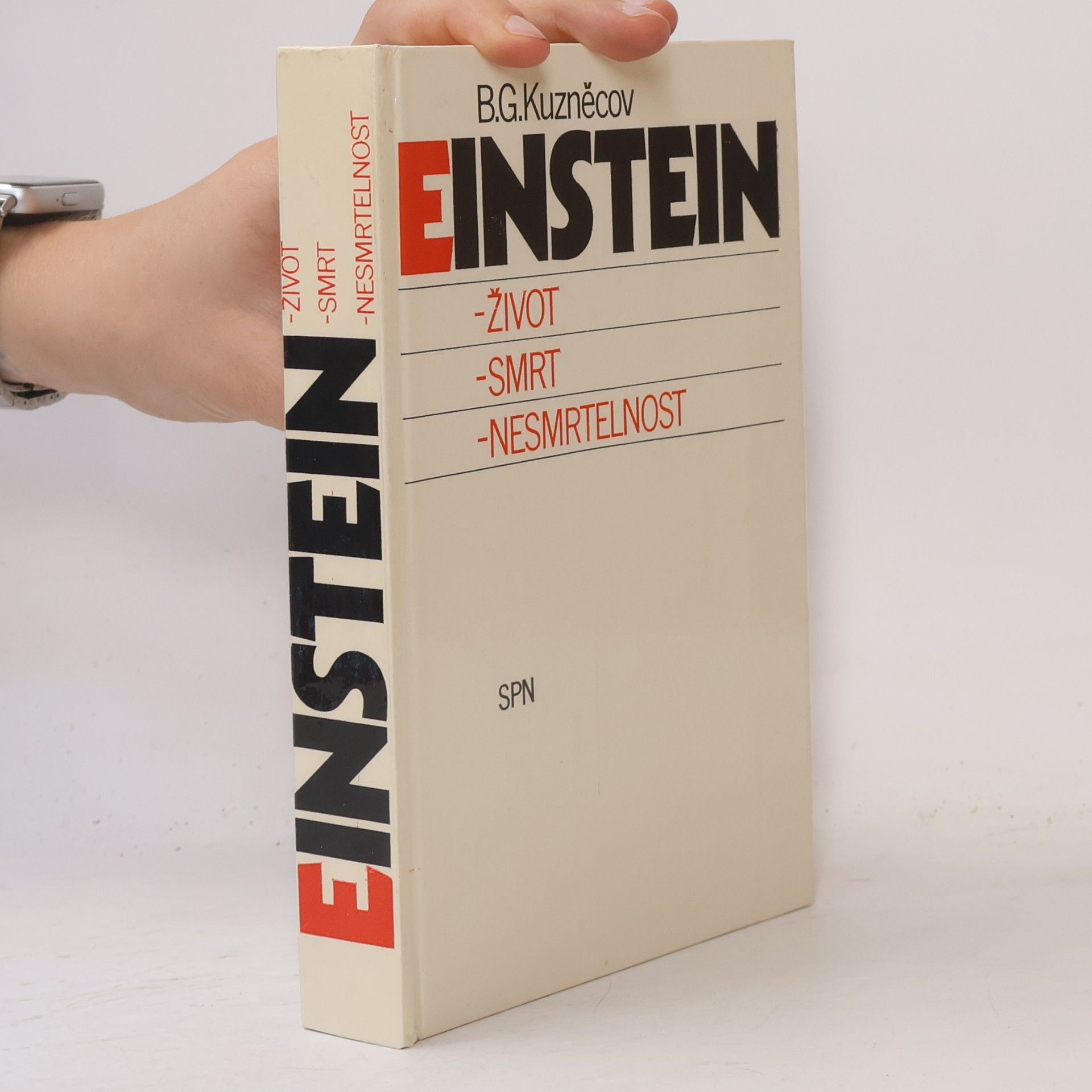 Boris Grigorjevič Kuzněcov Einstein. Život, smrt, nesmrtelnost