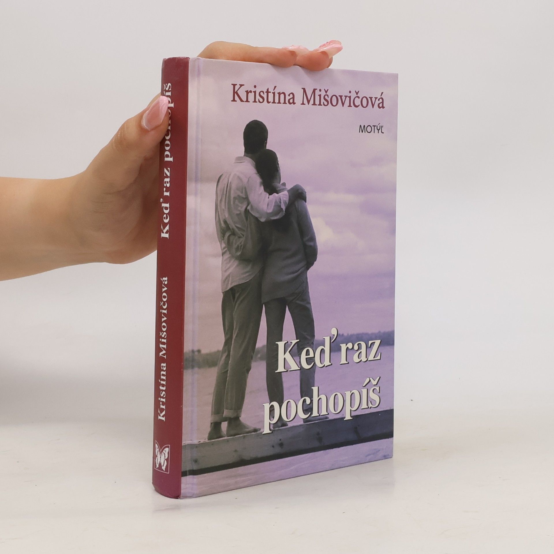 Kristína Mišovičová Keď raz pochopíš