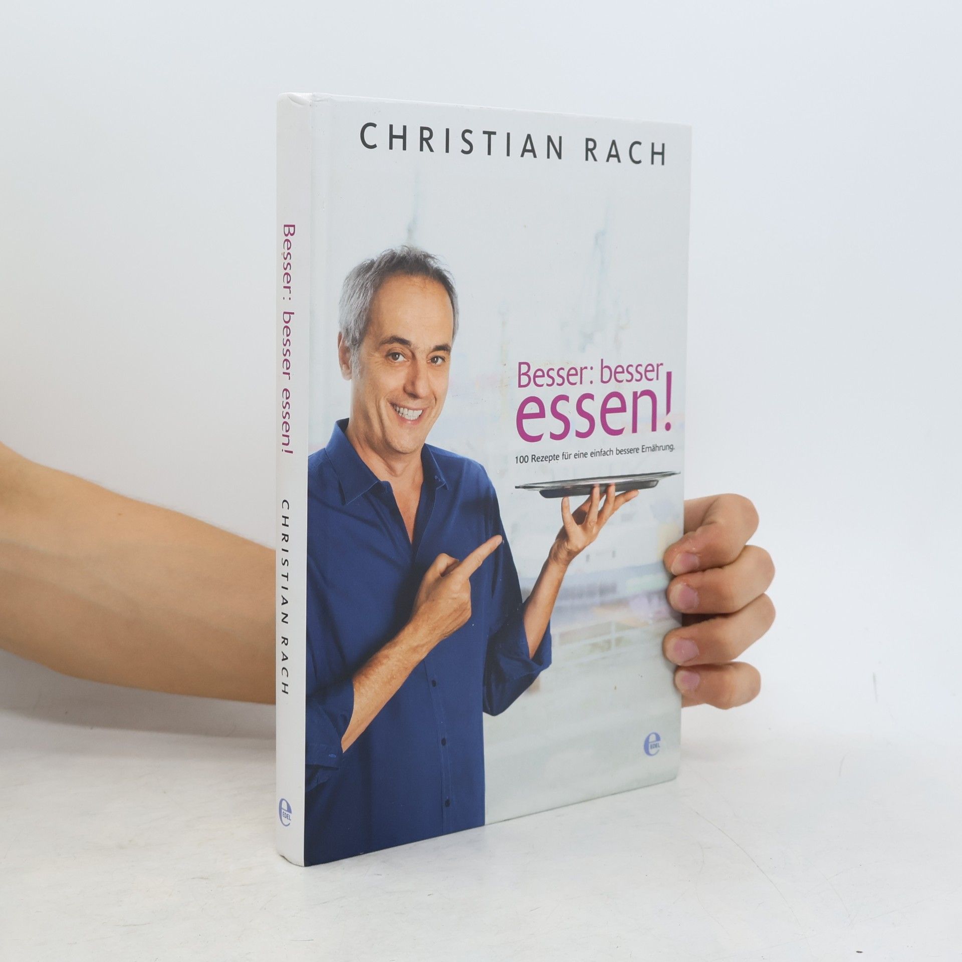 Christian Rach Besser: besser essen!