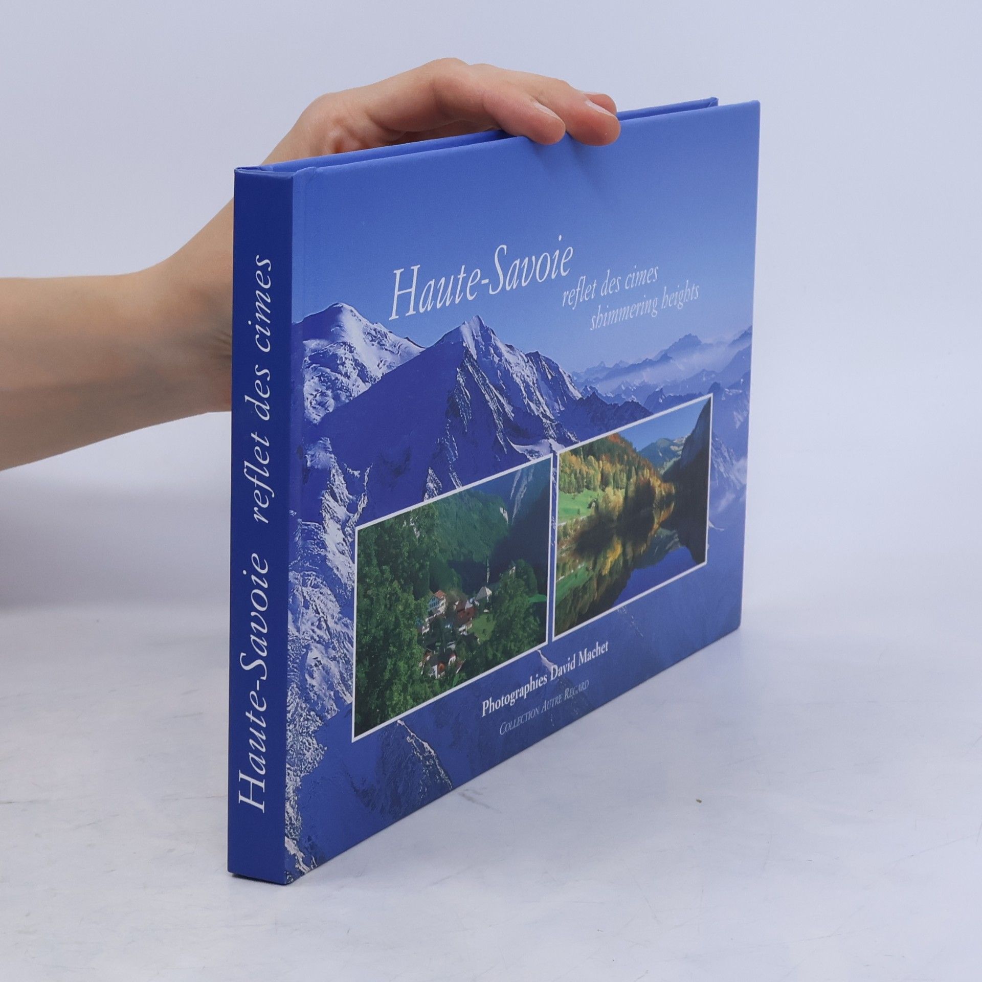 Gérard Menachemoff Haute-Savoie : Shimmering Heights, édition bilingue français-anglais