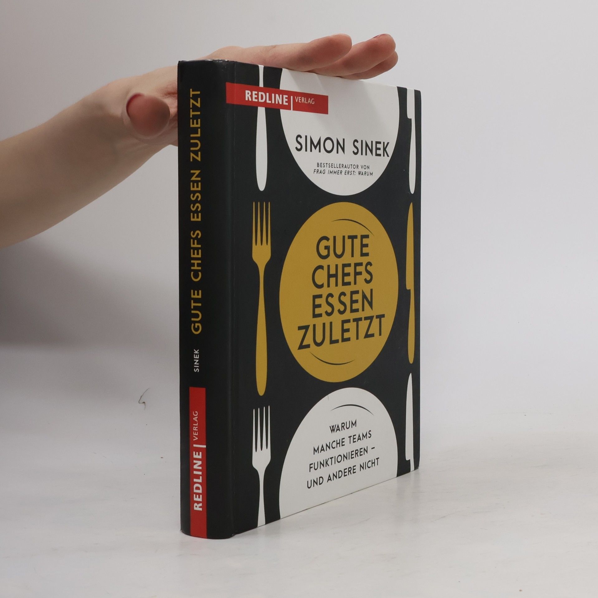 Simon Sinek Gute Chefs essen zuletzt