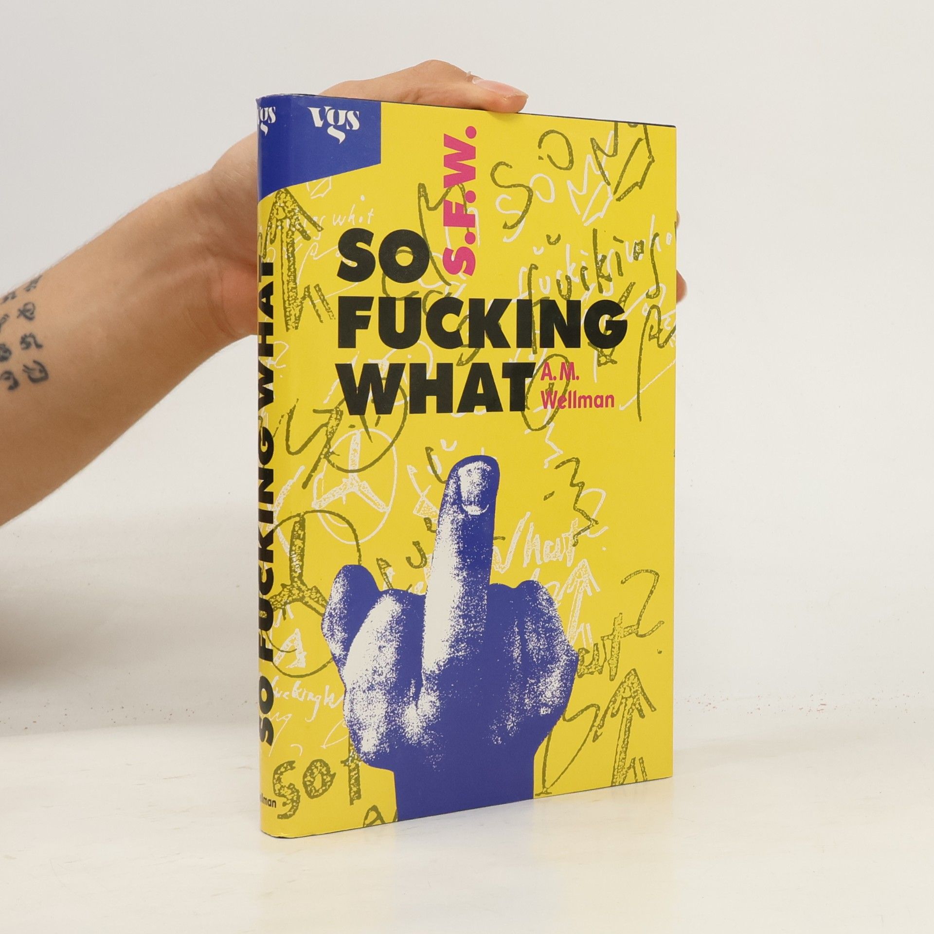 Andrew M. Wellman S.F.W. - so fucking what
