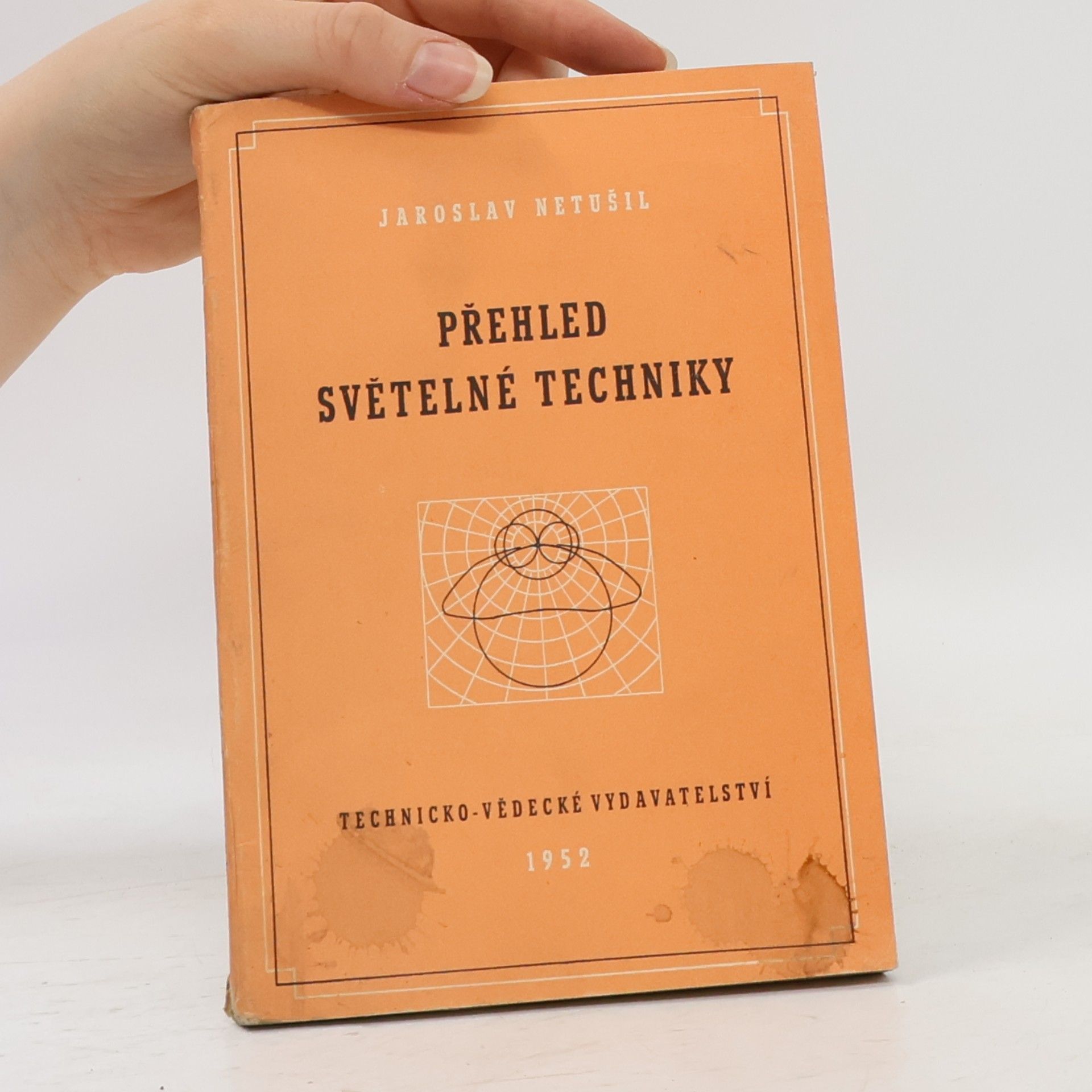 Jaroslav Netušil Přehled světelné techniky