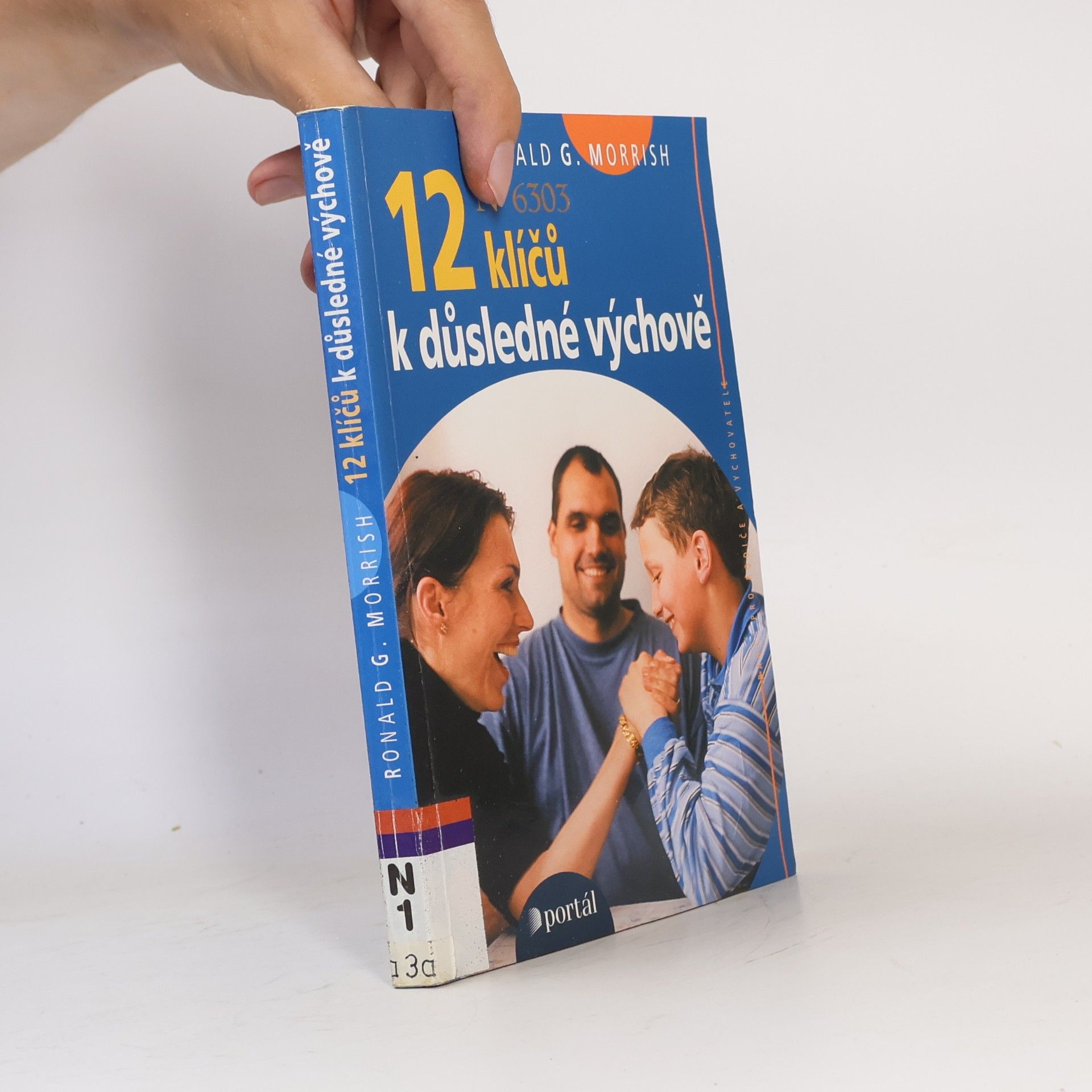 Ronald G. Ronald Graham Morrish 12 klíčů k důsledné výchově