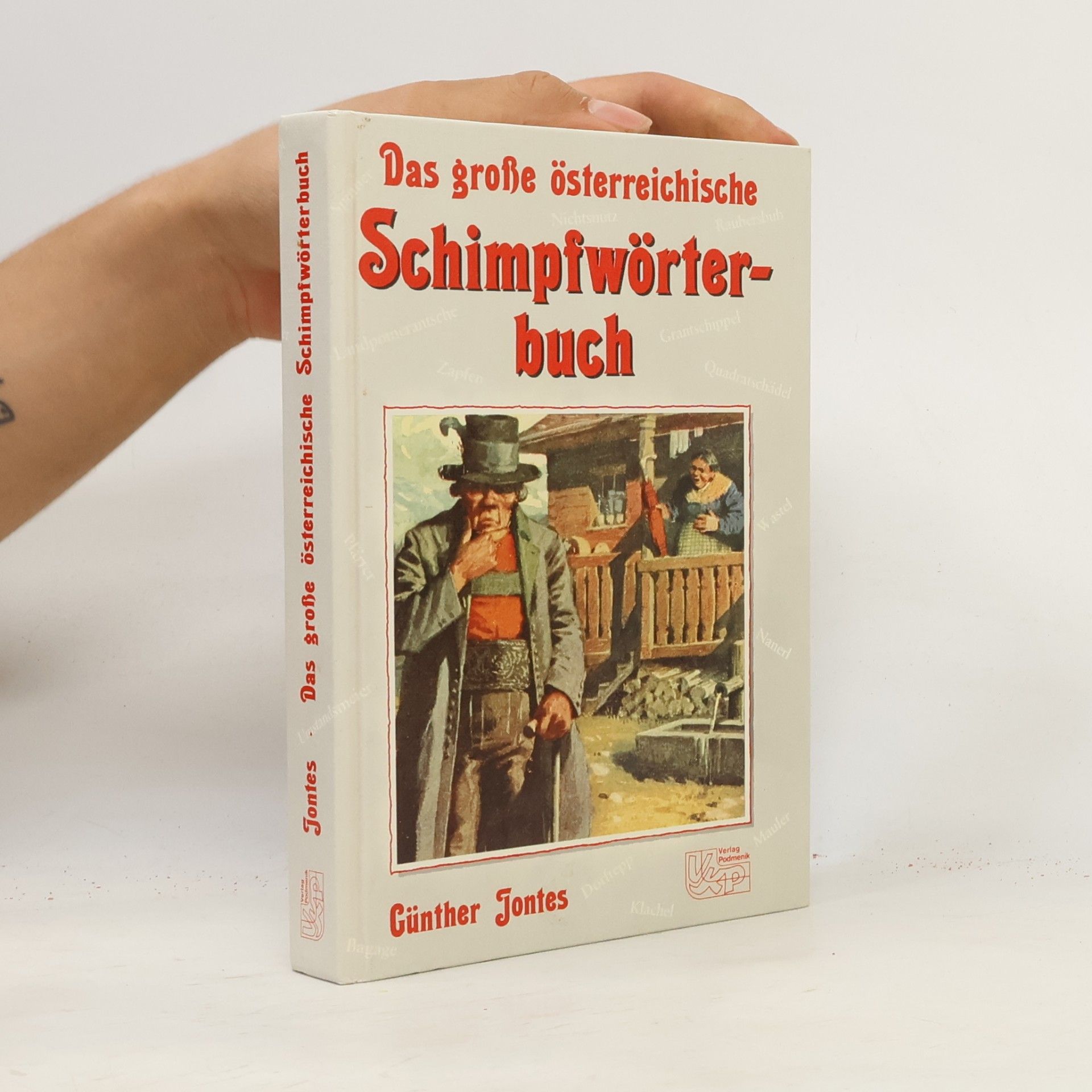 Günther Jontes Das große österreichische Schimpfwörterbuch