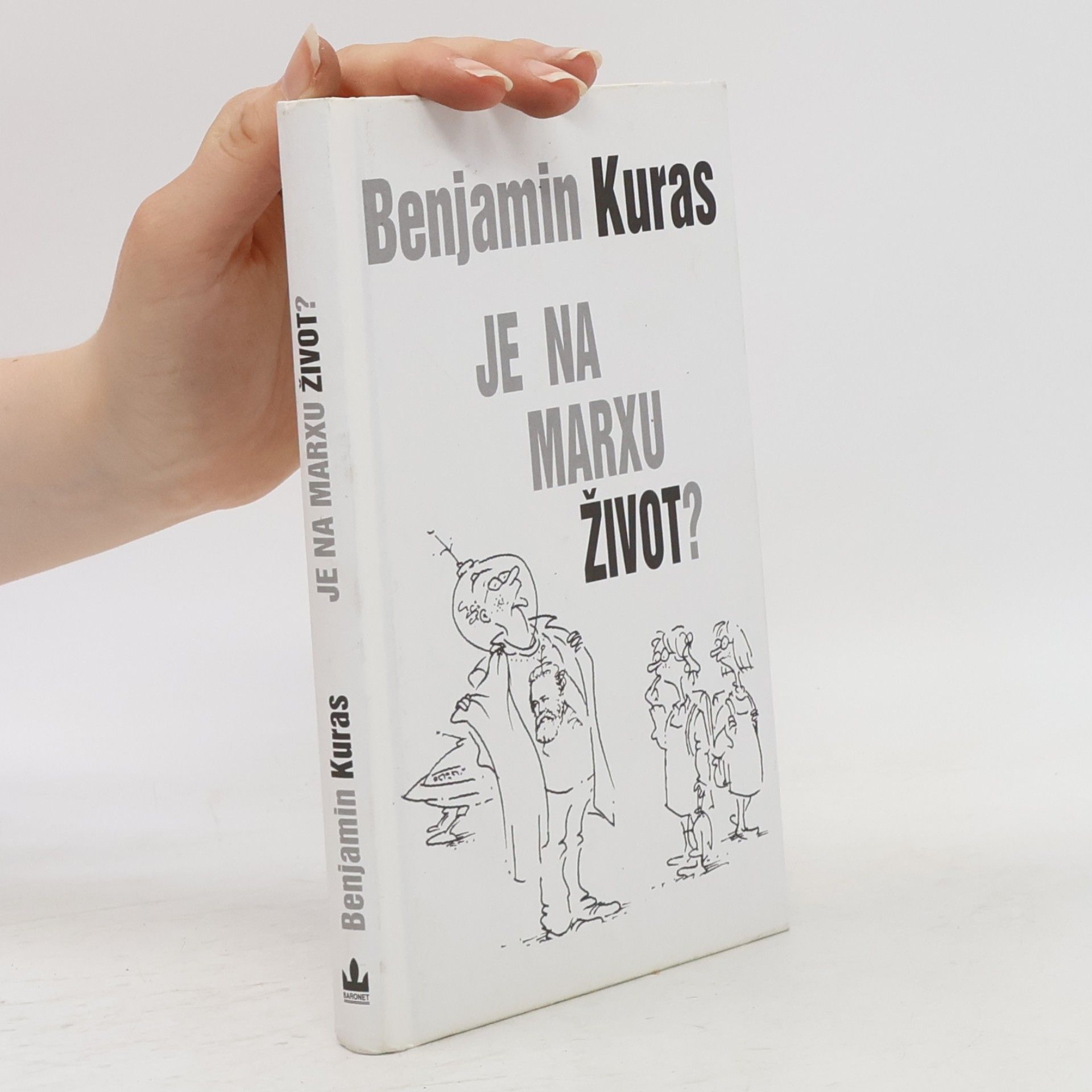 Benjamin Kuras Je na Marxu život?