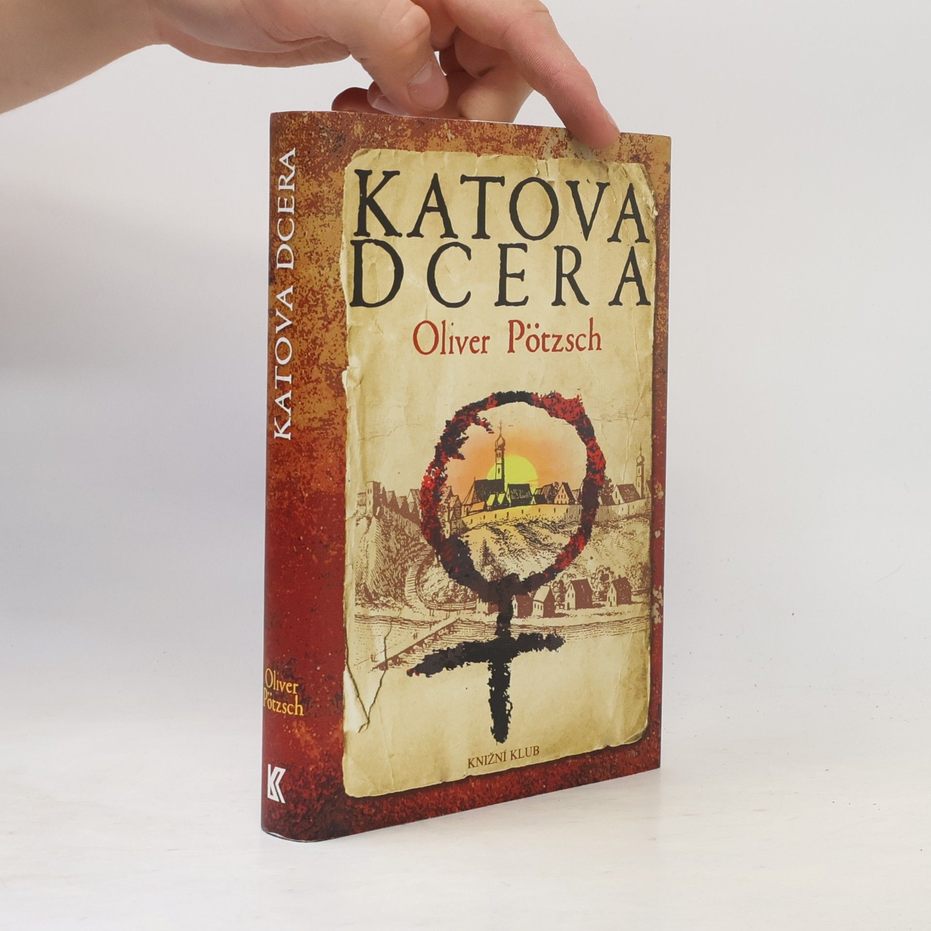 Oliver Pötzsch Katova dcera