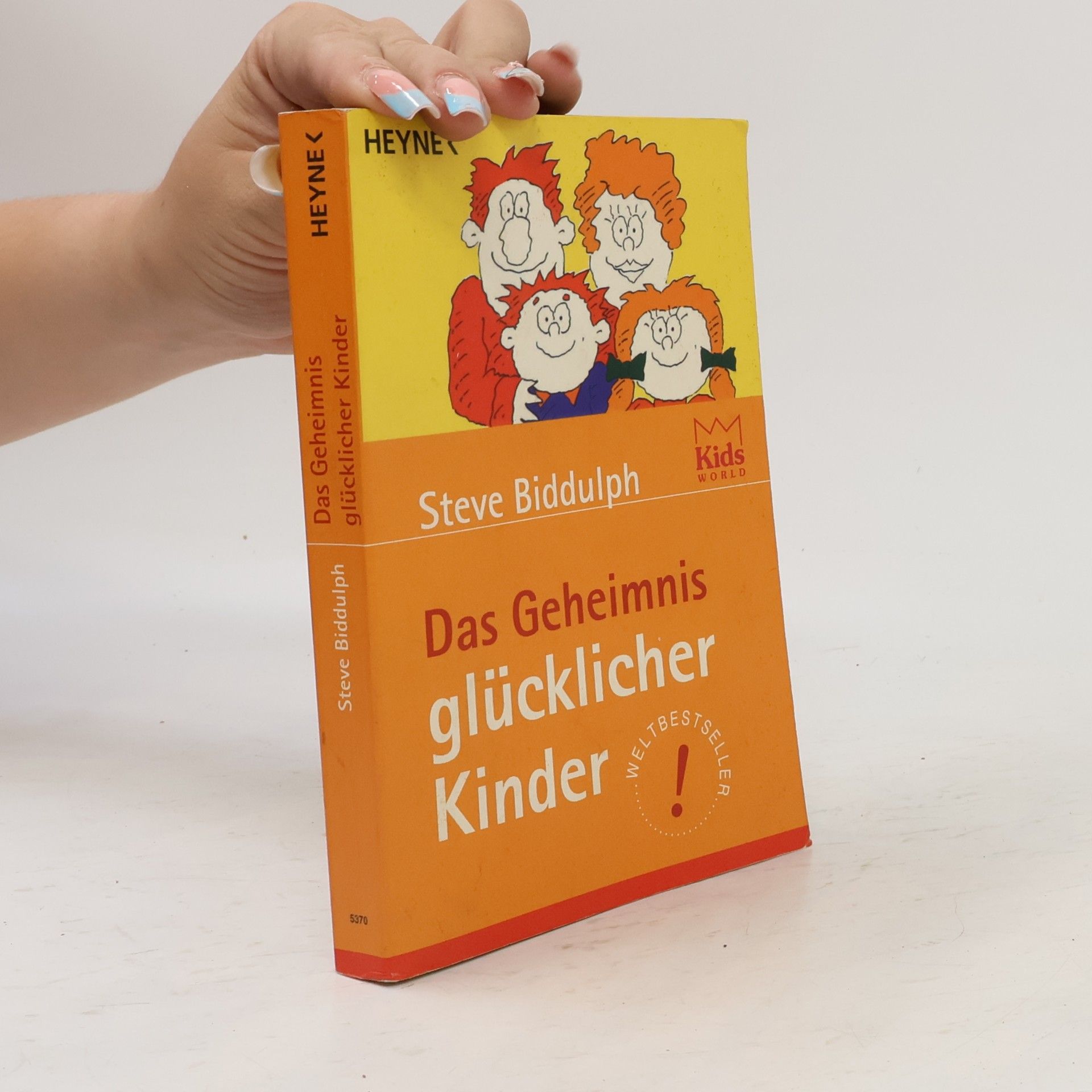 Steve Biddulph Das Geheimnis glücklicher Kinder