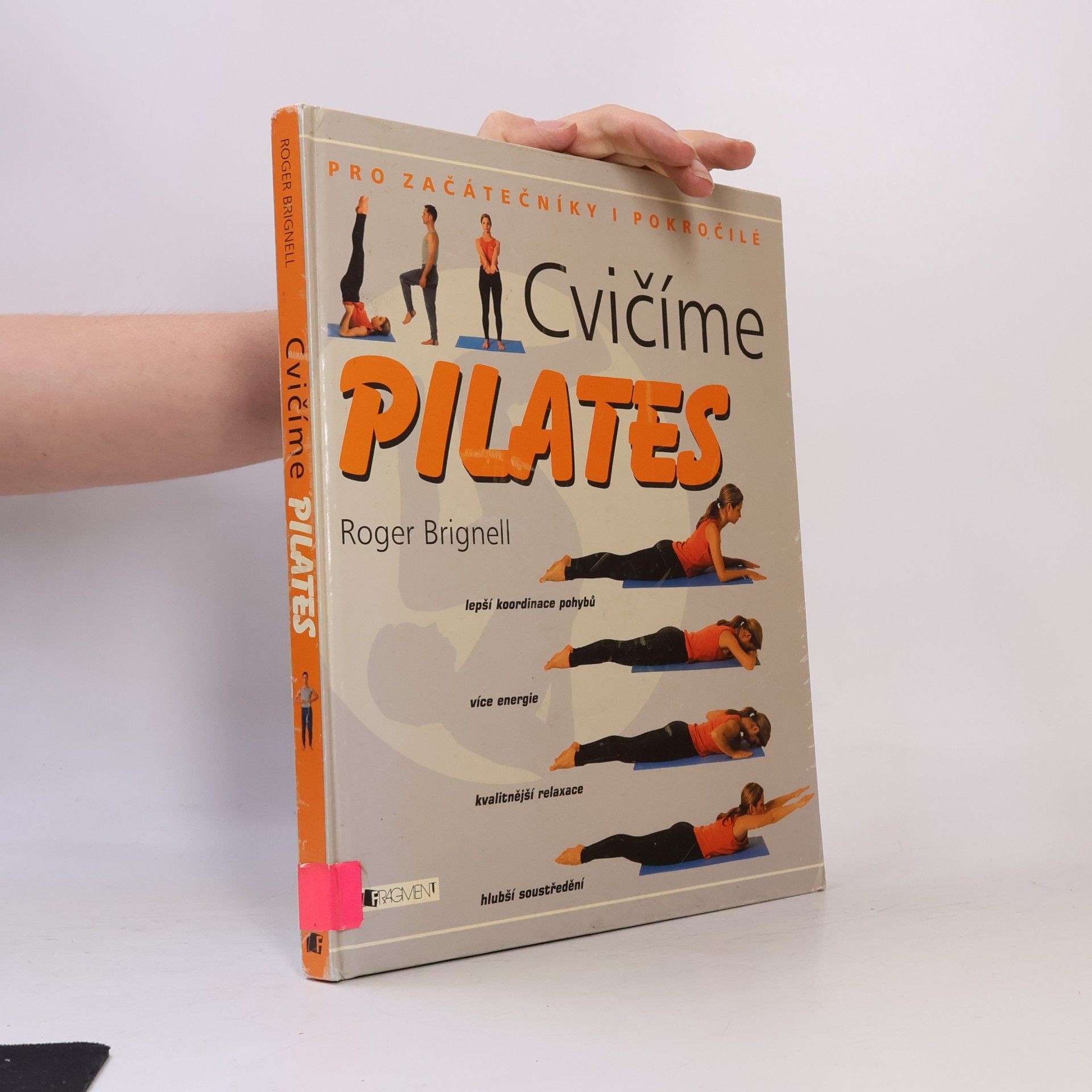 Roger Brignell Cvičíme pilates: Pro začátečníky i pokročilé