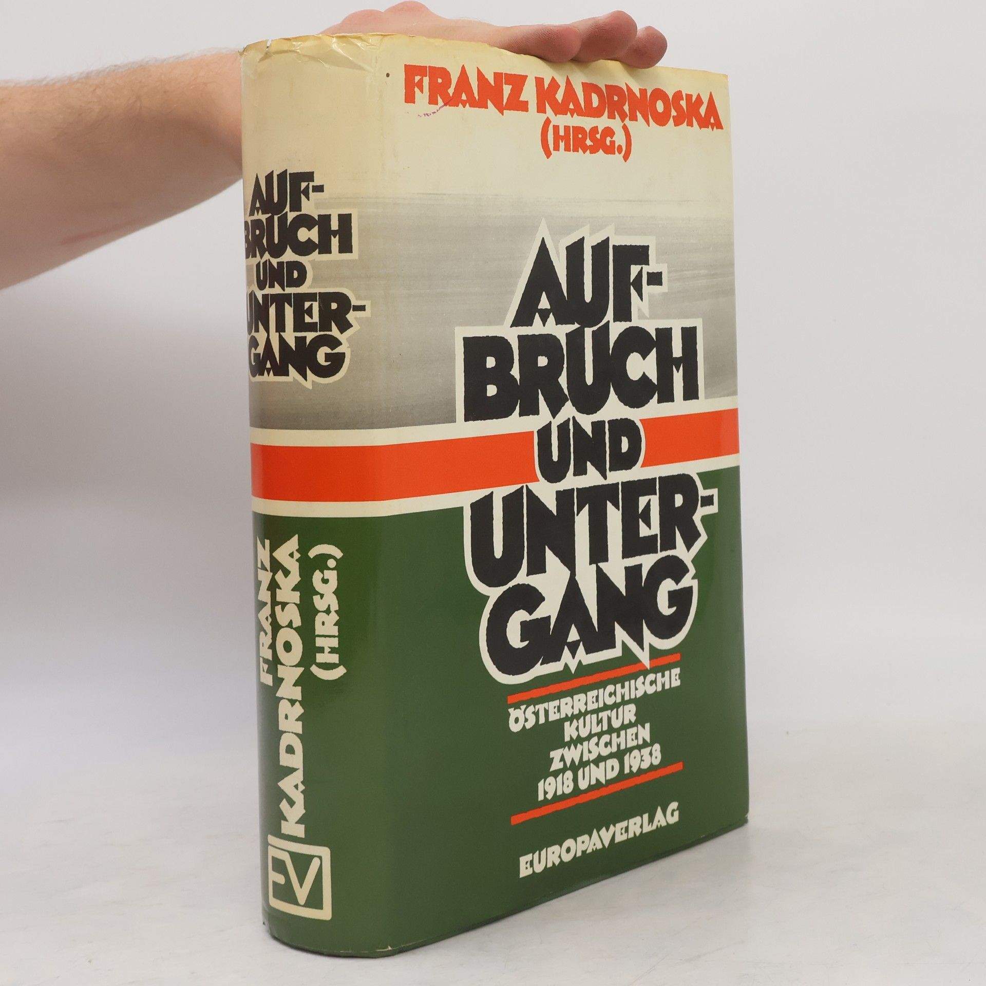 Franz Kadrnoska Aufbruch und Untergang