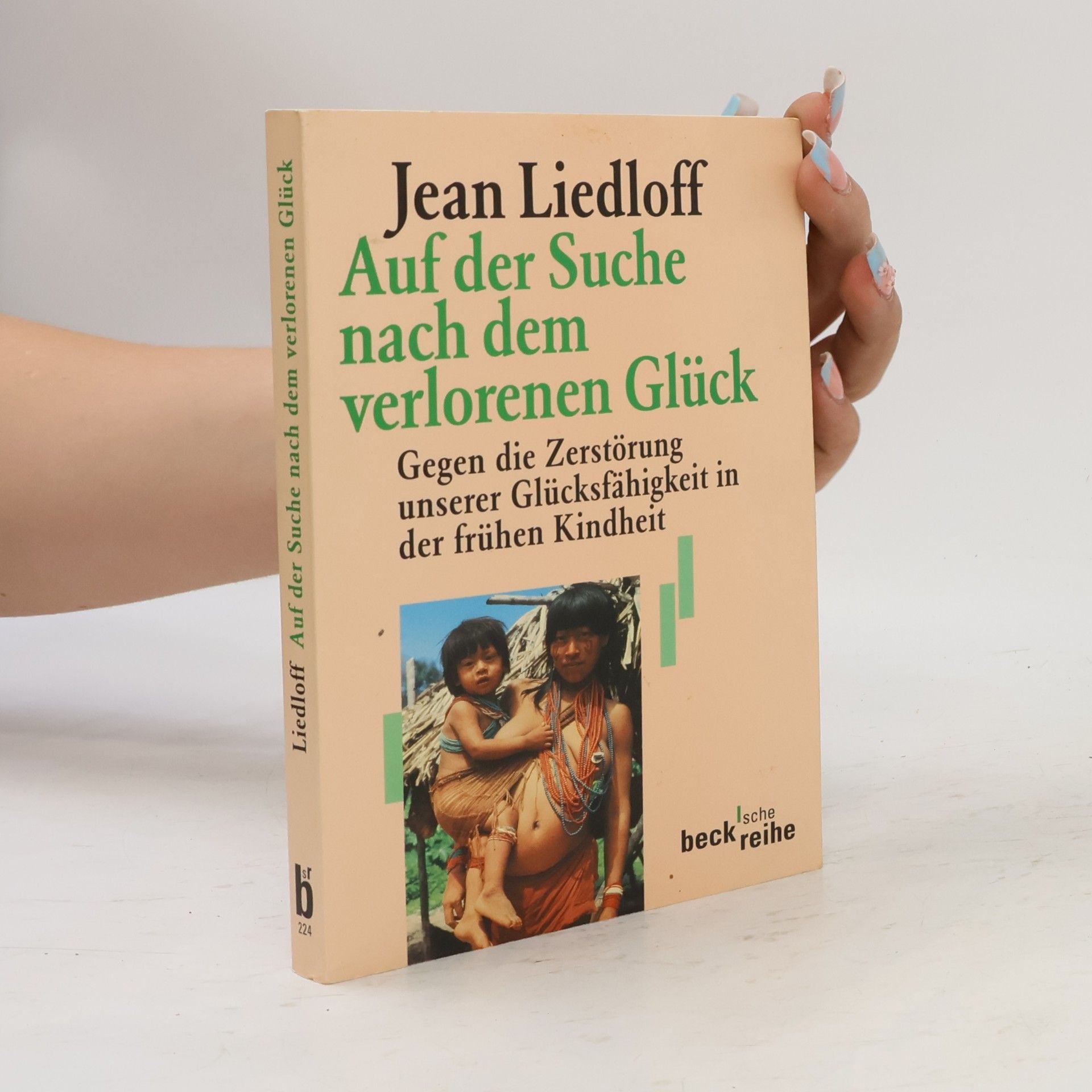 Jean Liedloff Auf der Suche nach dem verlorenen Glück