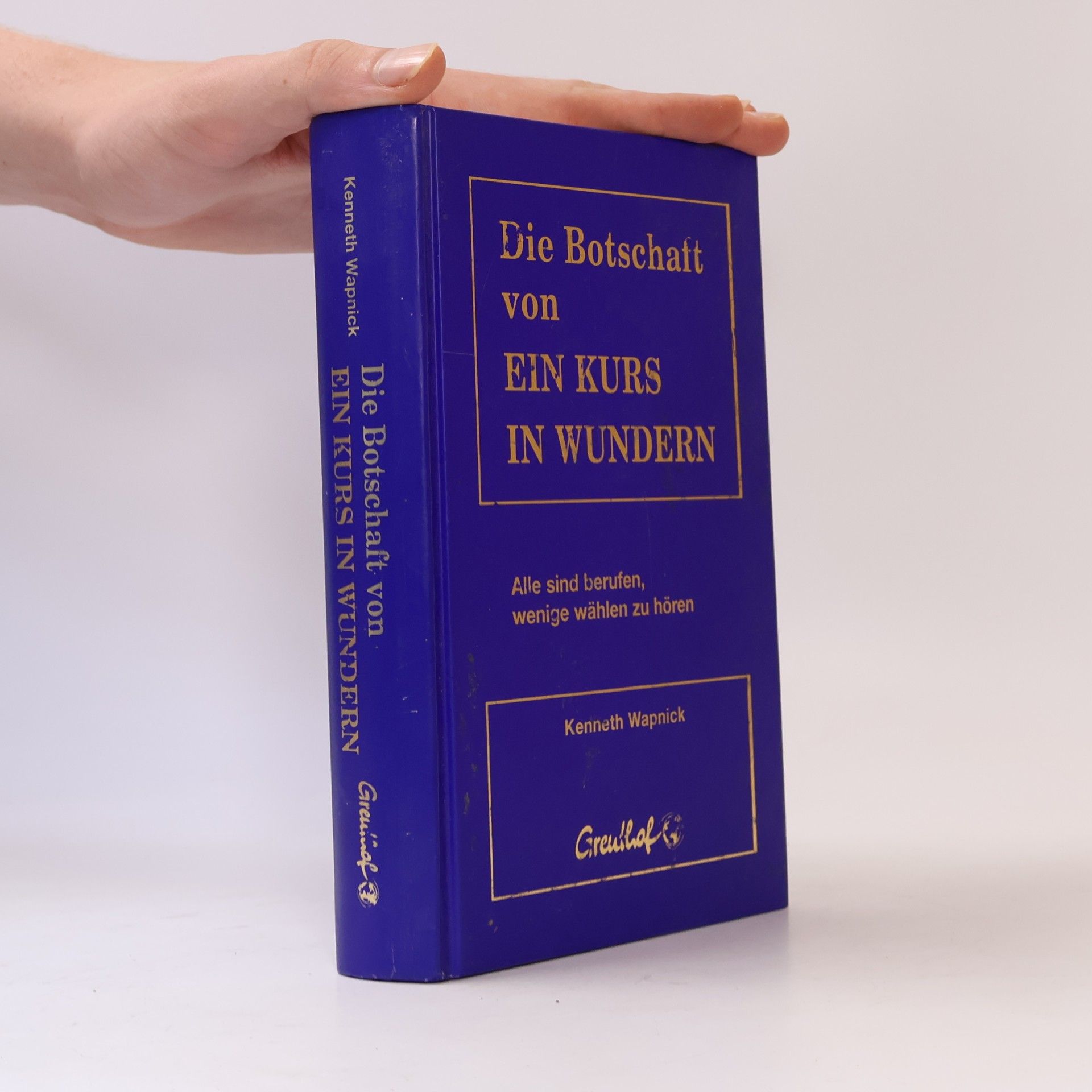 Kenneth Wapnick Die Botschaft von Ein Kurs in Wundern