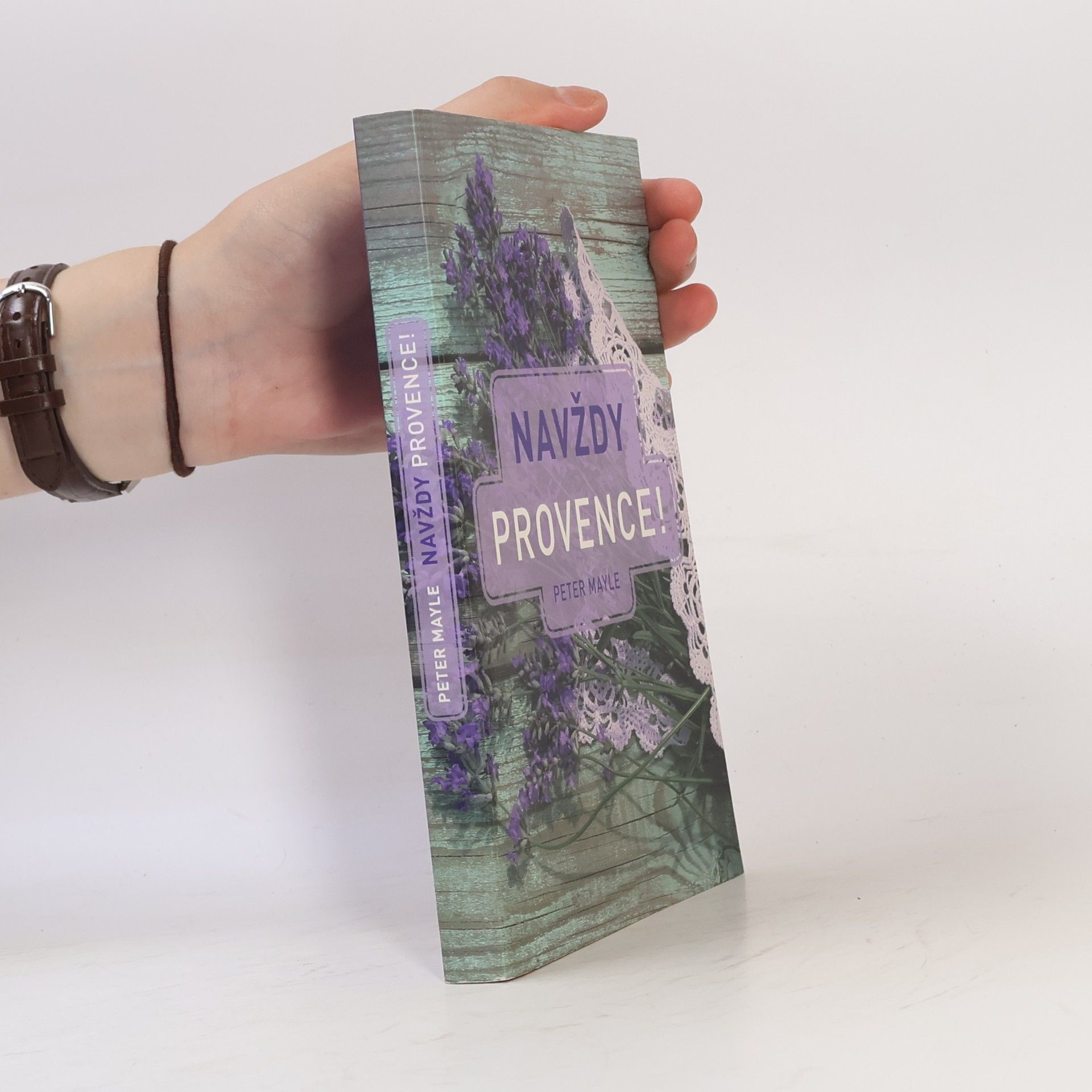 Peter Mayle Navždy Provence!