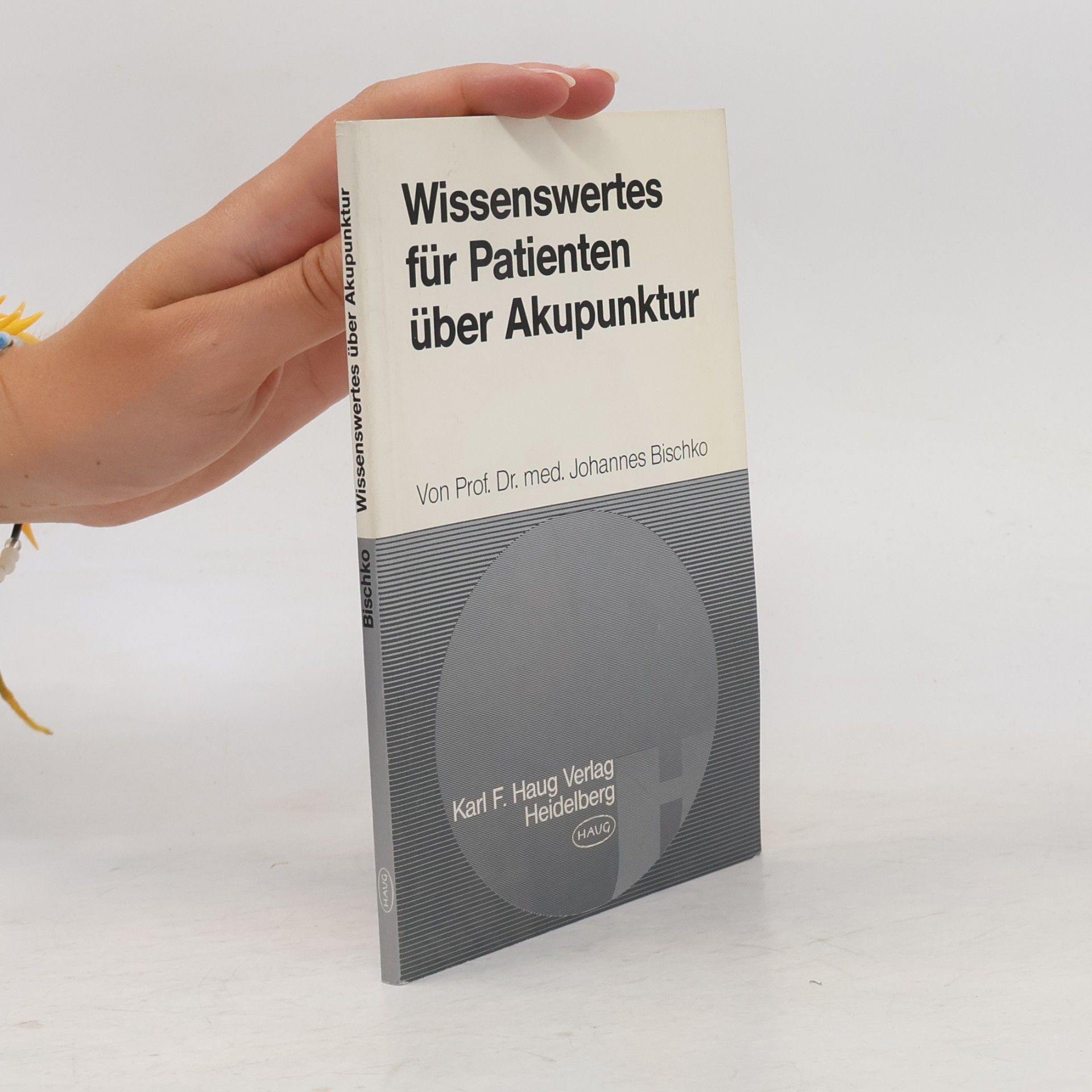 Johannes Bischko Wissenswertes für Patienten über Akupunktur