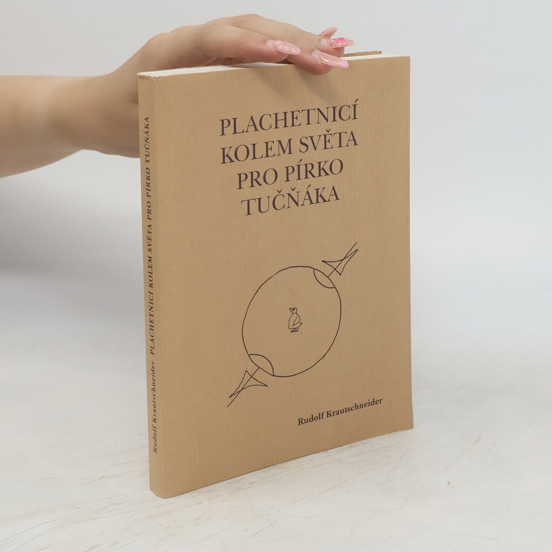 Rudolf Krautschneider Plachetnicí kolem světa pro pírko tučňáka