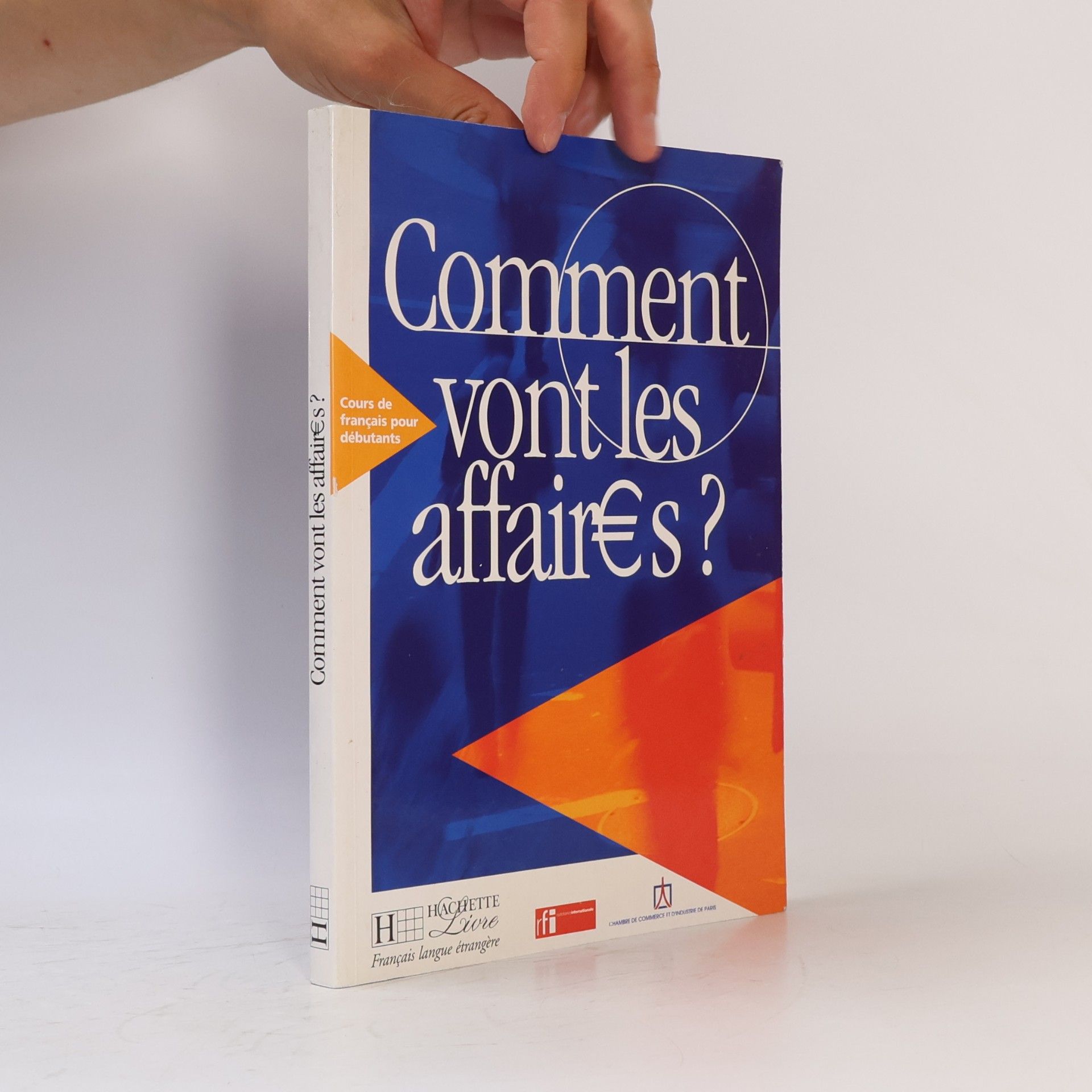 Anne Gruneberg Comment vont les affaires? : cours de francais professionnel pour débutants